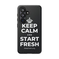KEEP CALM AND START FRESH Phone Case (Dark)