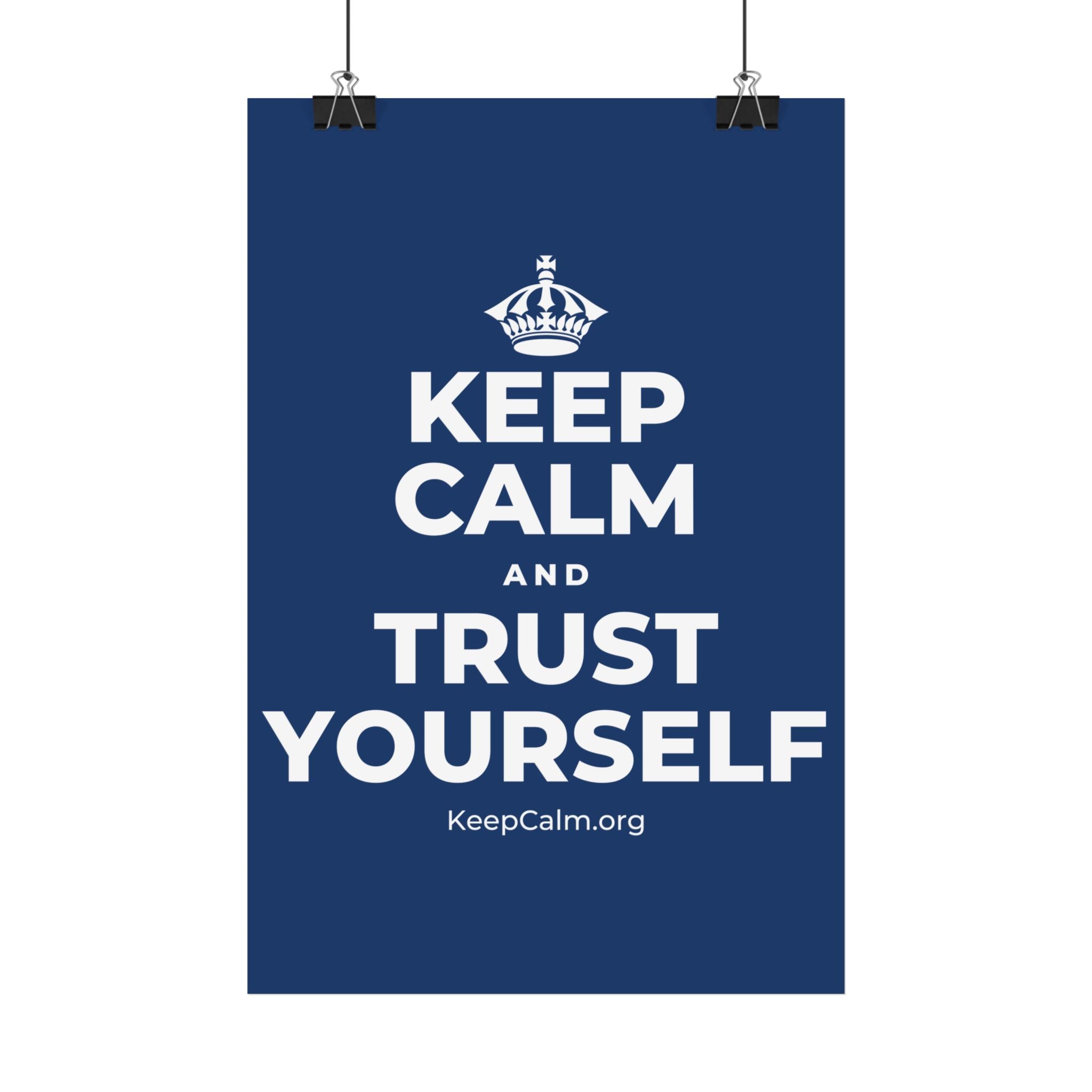 KEEP CALM AND TRUST YOURSELF Satin Poster