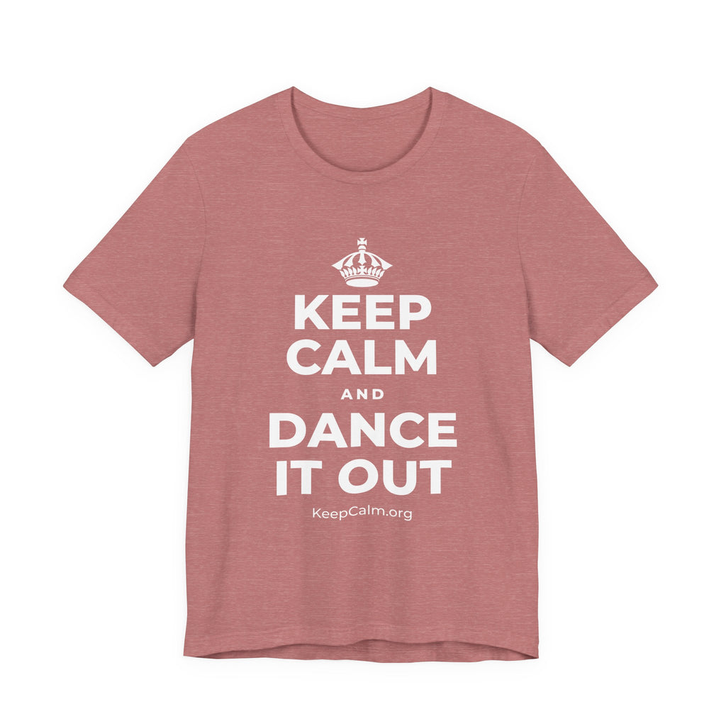 KEEP CALM AND DANCE IT OUT T-Shirt (Soft Cream–Heather Mauve)