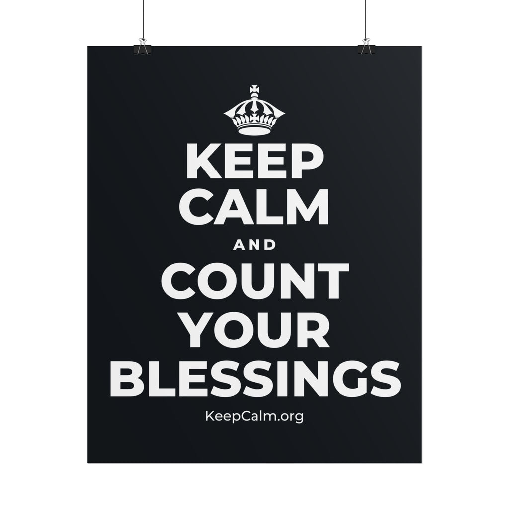 KEEP CALM AND COUNT YOUR BLESSINGS Poster (Dark)