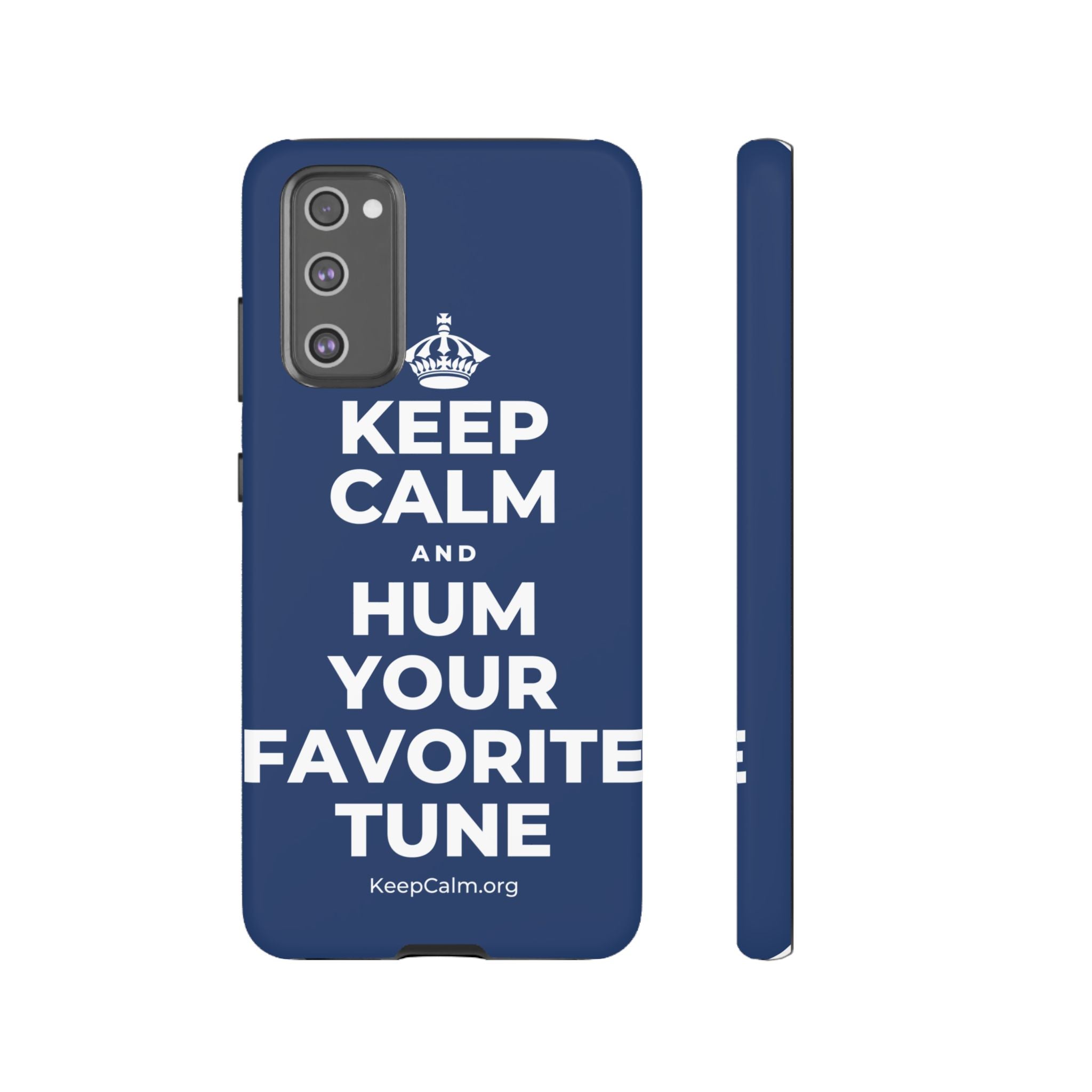 KEEP CALM AND HUM YOUR FAVORITE TUNE Phone Case