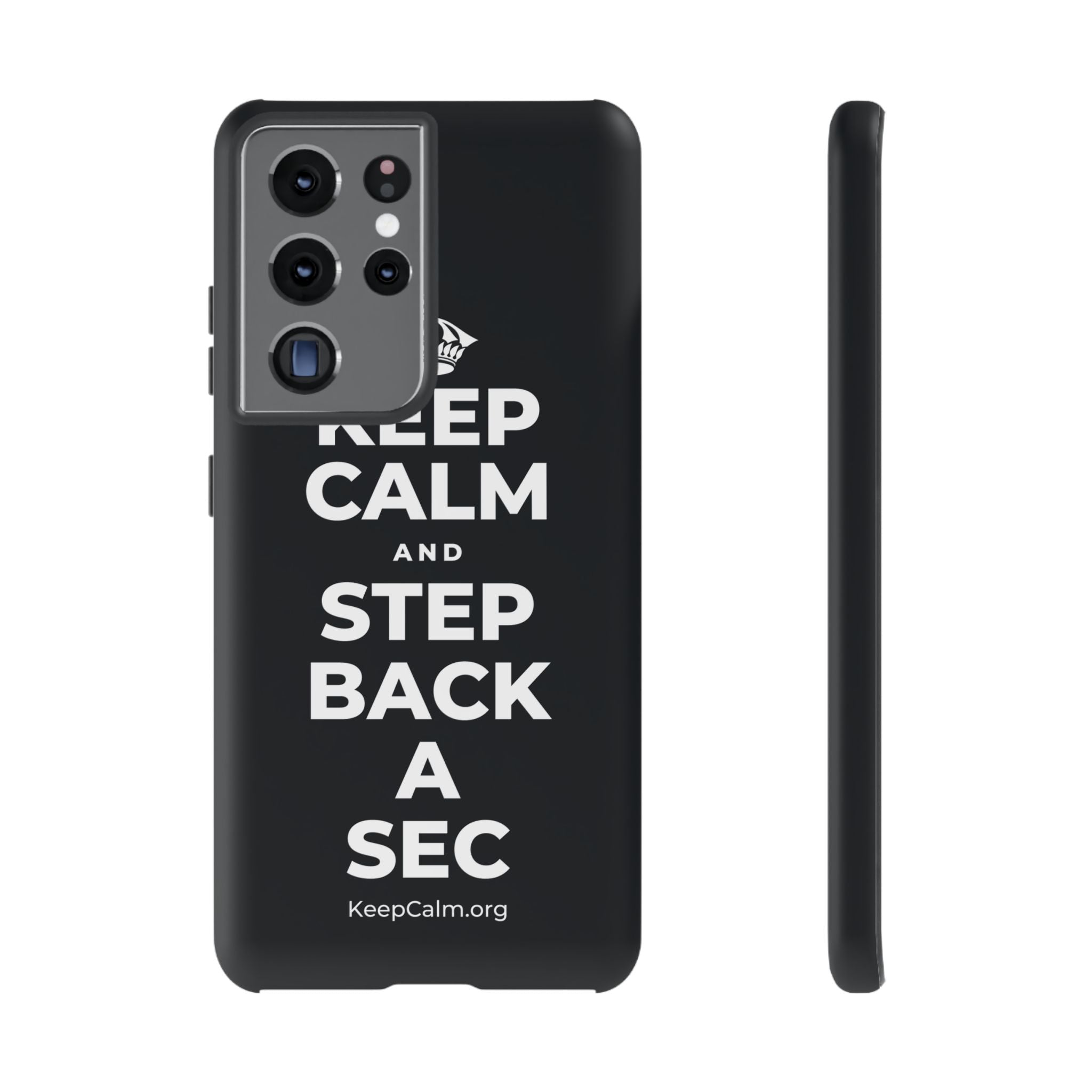 KEEP CALM AND STEP BACK A SEC Phone Case (Dark)