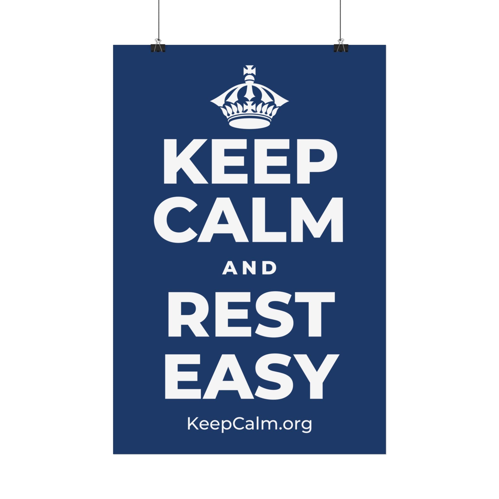 KEEP CALM AND REST EASY Satin Poster