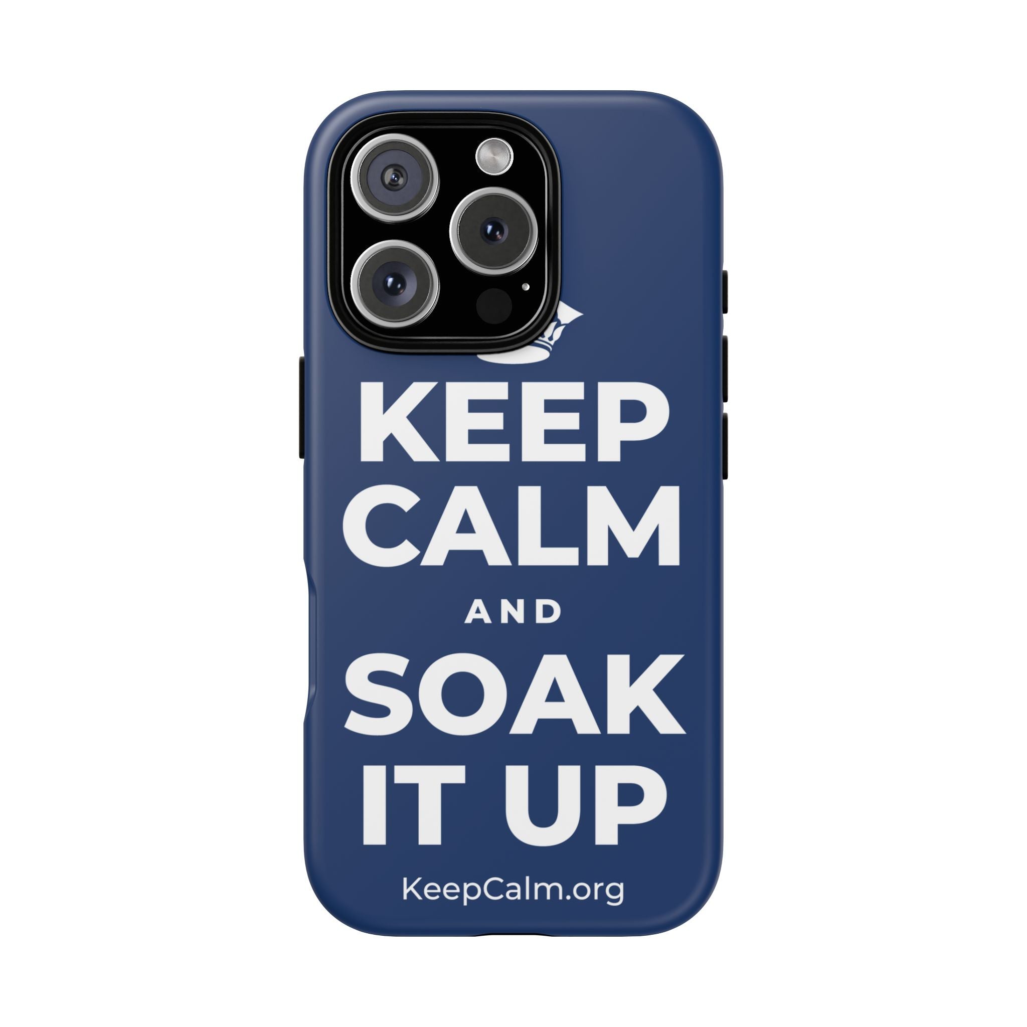 KEEP CALM AND SOAK IT UP Phone Case