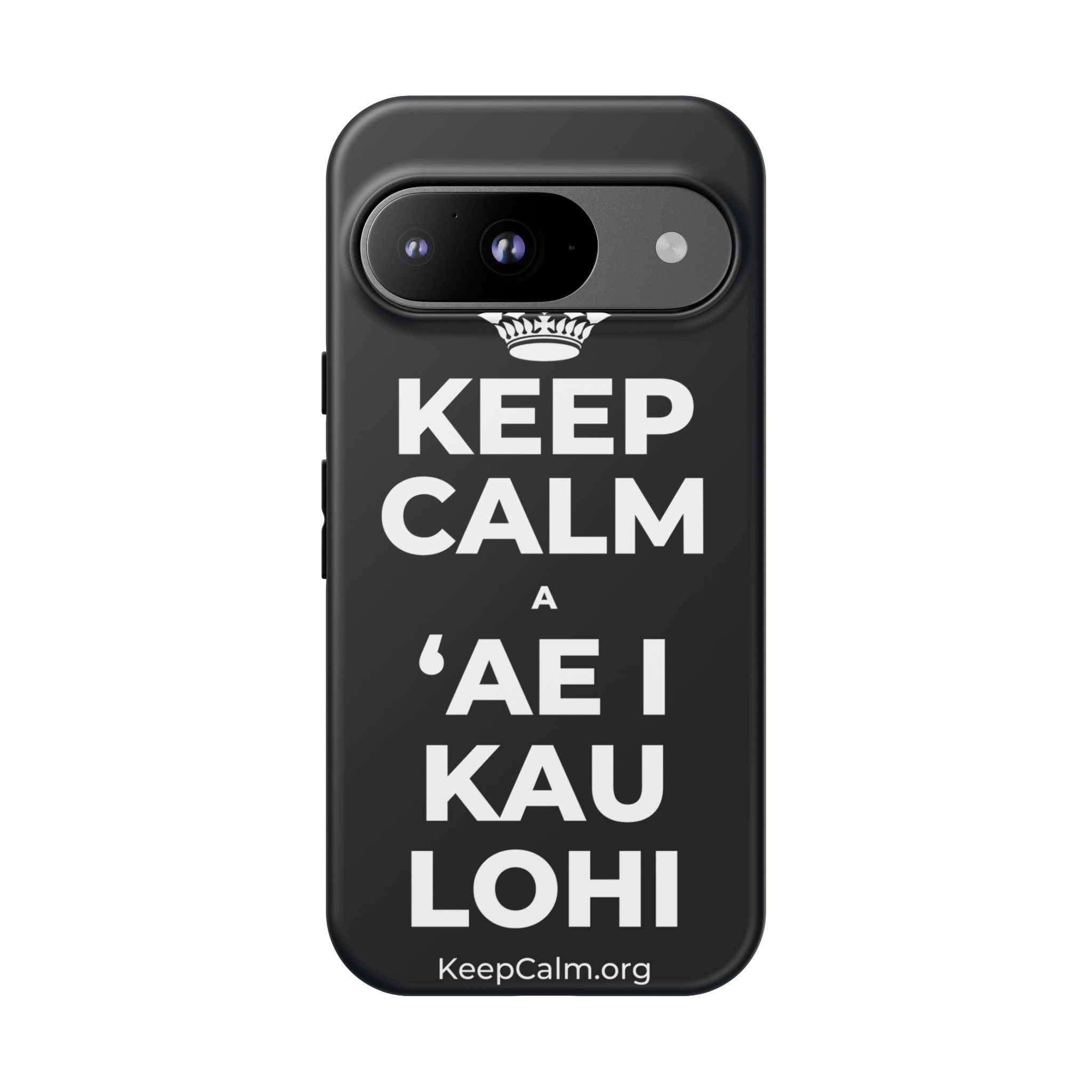 KEEP CALM A ʻAE I KAU LOHI Phone Case (Dark)