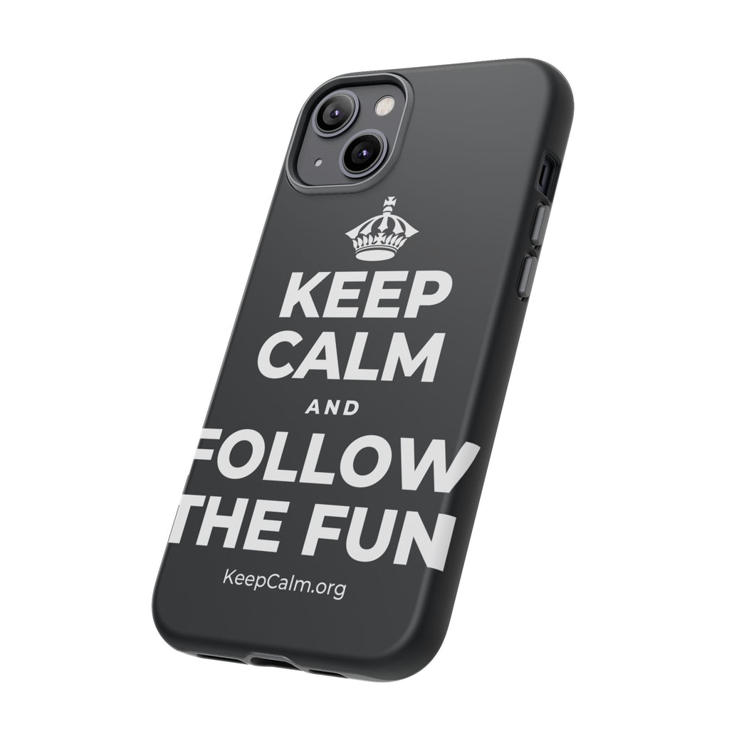 KEEP CALM AND FOLLOW THE FUN Phone Case (Dark)