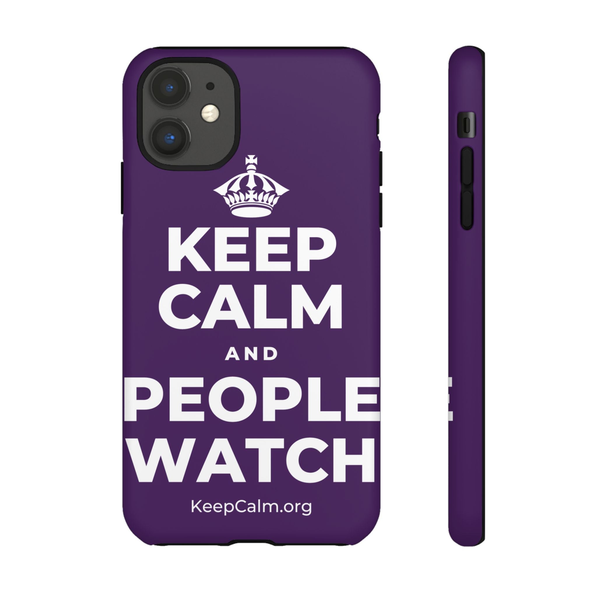 KEEP CALM AND PEOPLE WATCH Phone Case