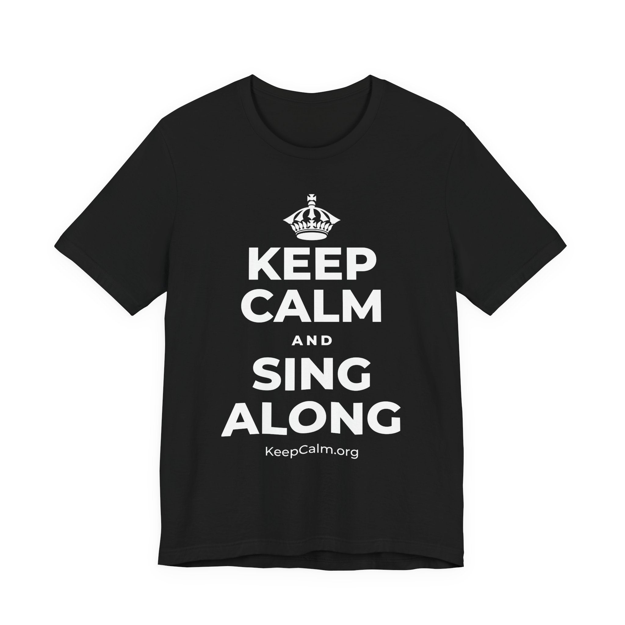 KEEP CALM AND SING ALONG T-Shirt (White–Asphalt)