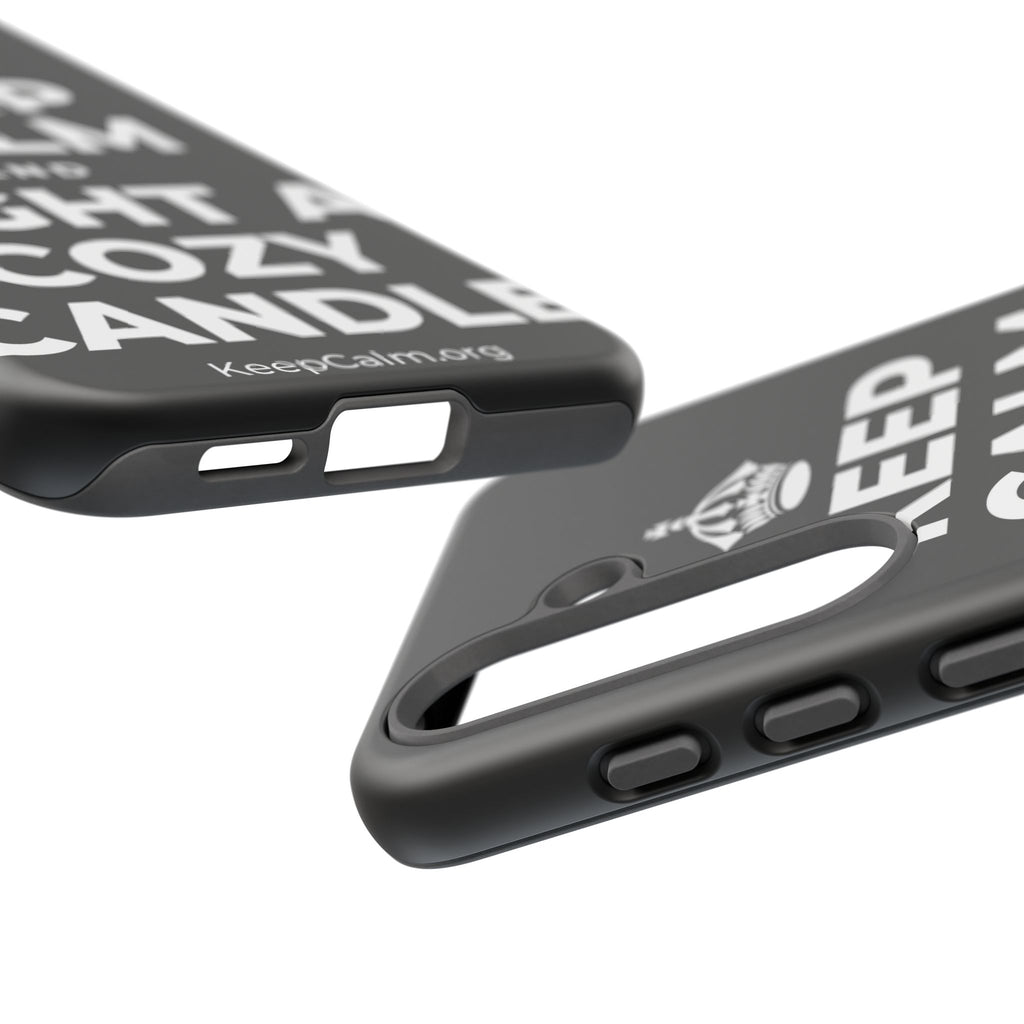 KEEP CALM AND LIGHT A COZY CANDLE Phone Case