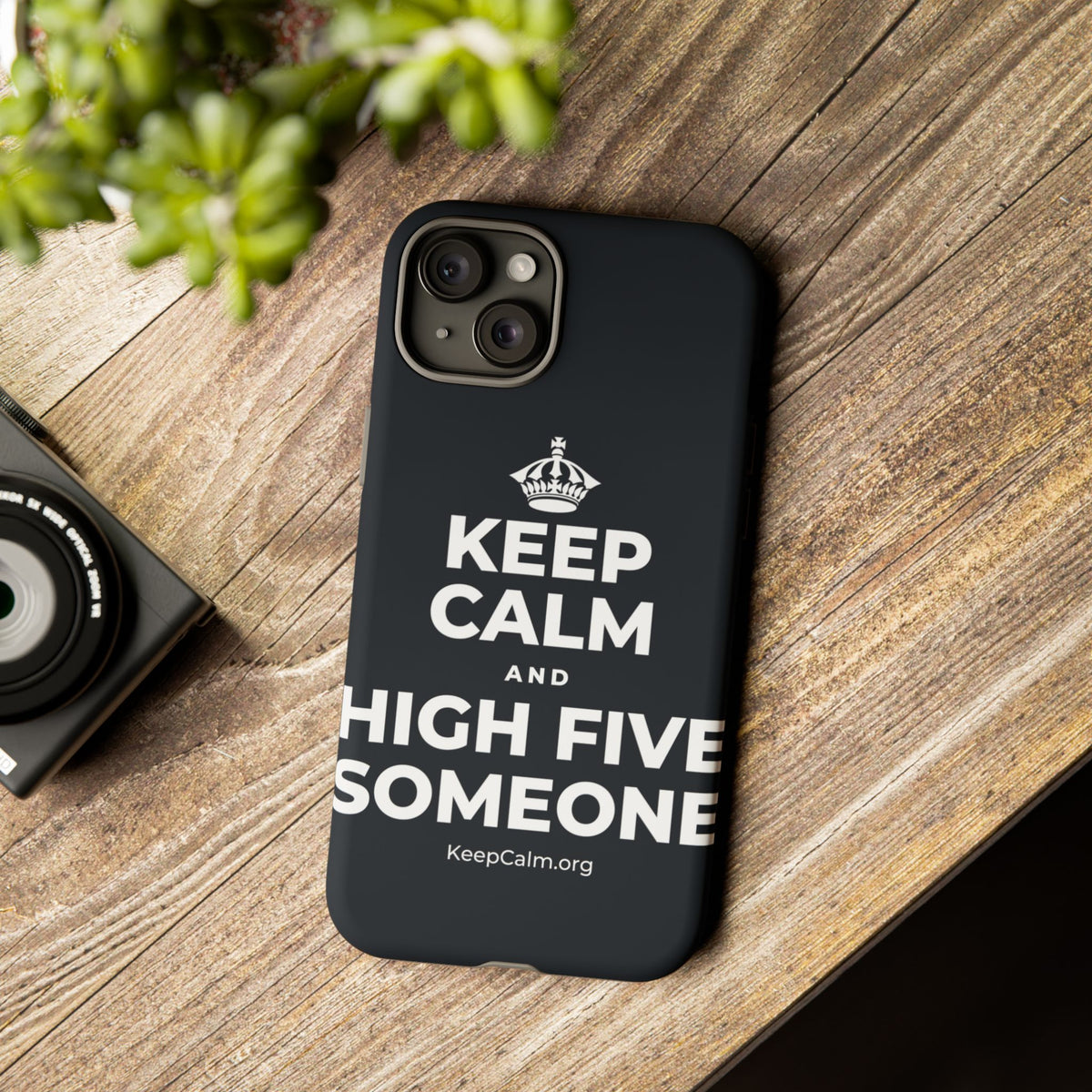 KEEP CALM AND HIGH FIVE SOMEONE Phone Case (Dark)