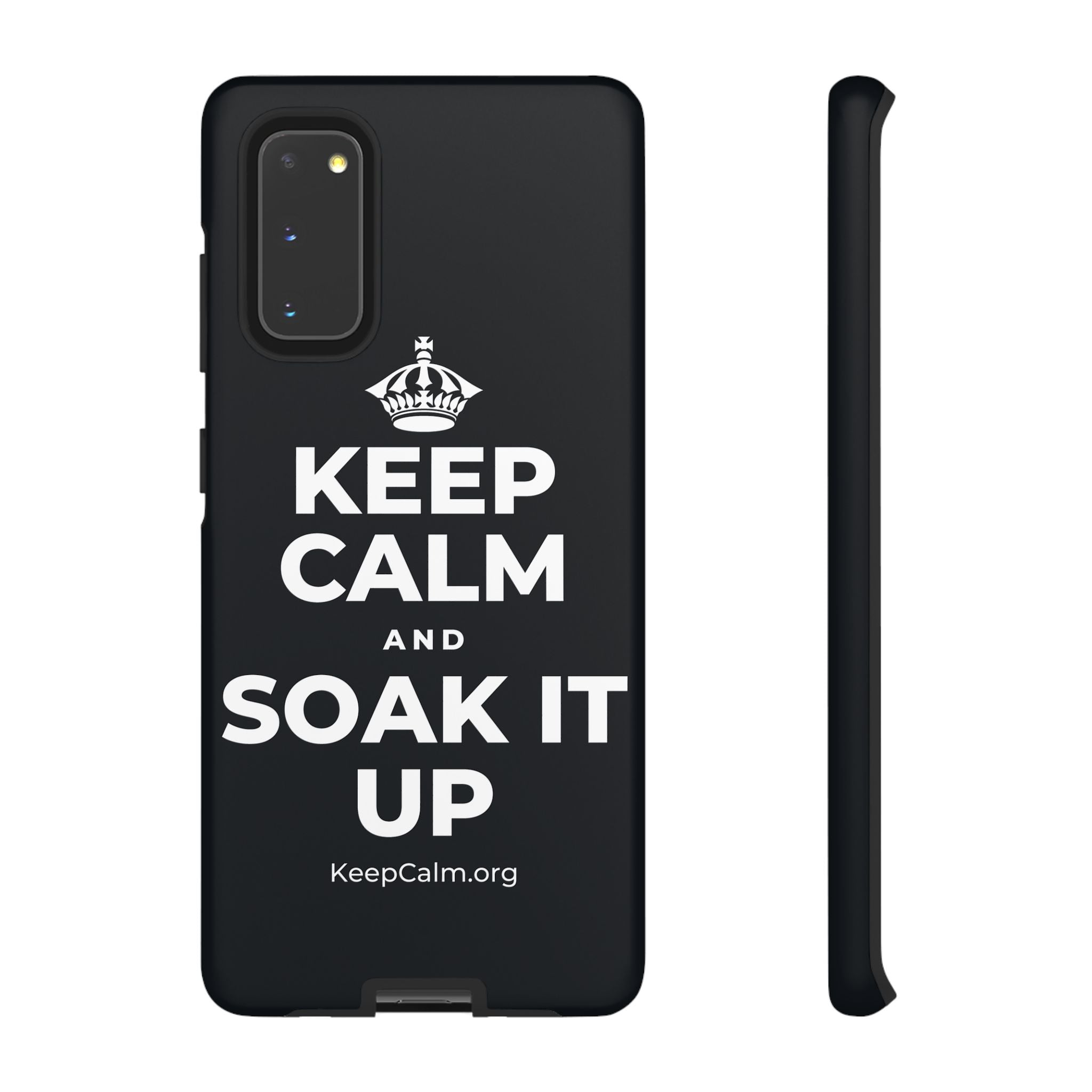KEEP CALM AND SOAK IT UP Phone Case (Dark)