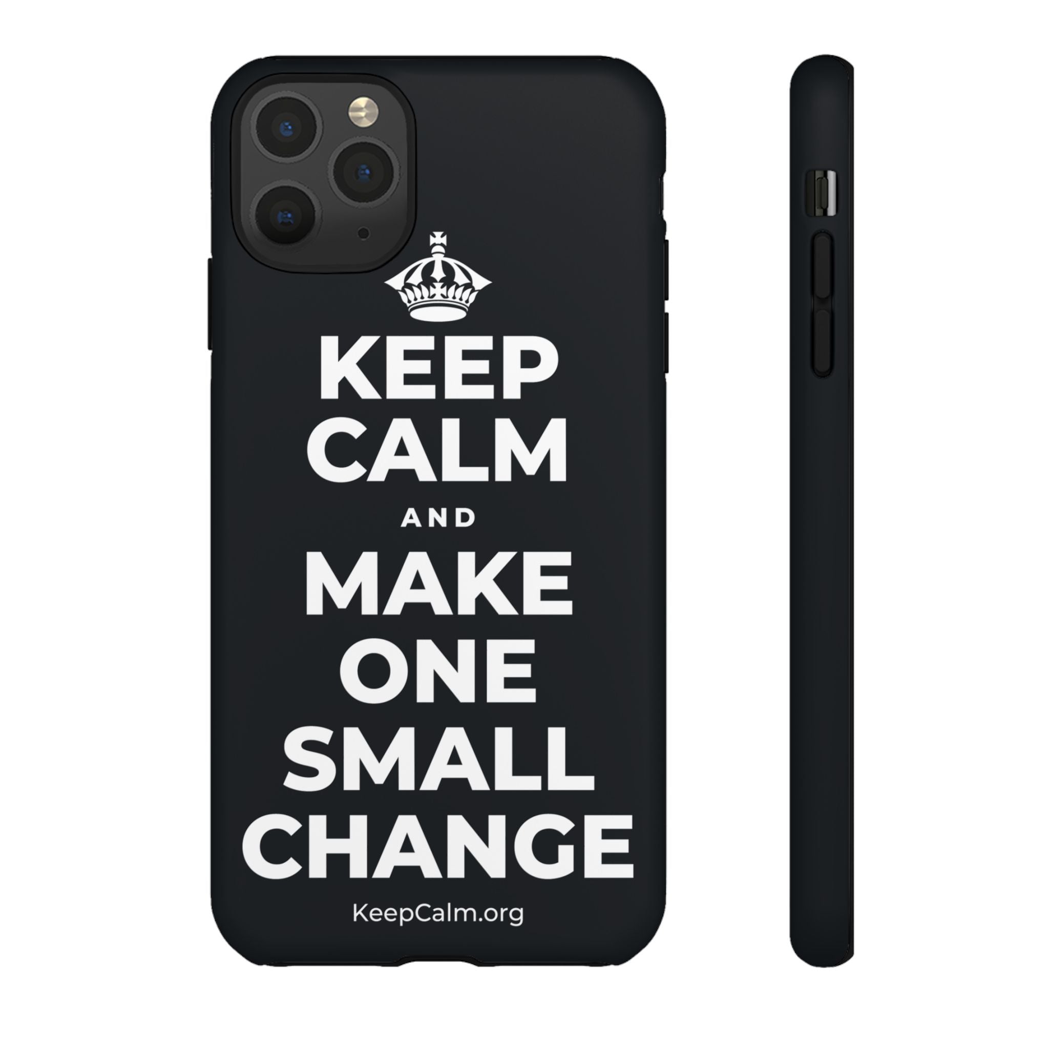 KEEP CALM AND MAKE ONE SMALL CHANGE Phone Case (Dark)