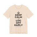 KEEP CALM AND LOG OFF EARLY T-Shirt (Soft Cream–Heather Mauve)