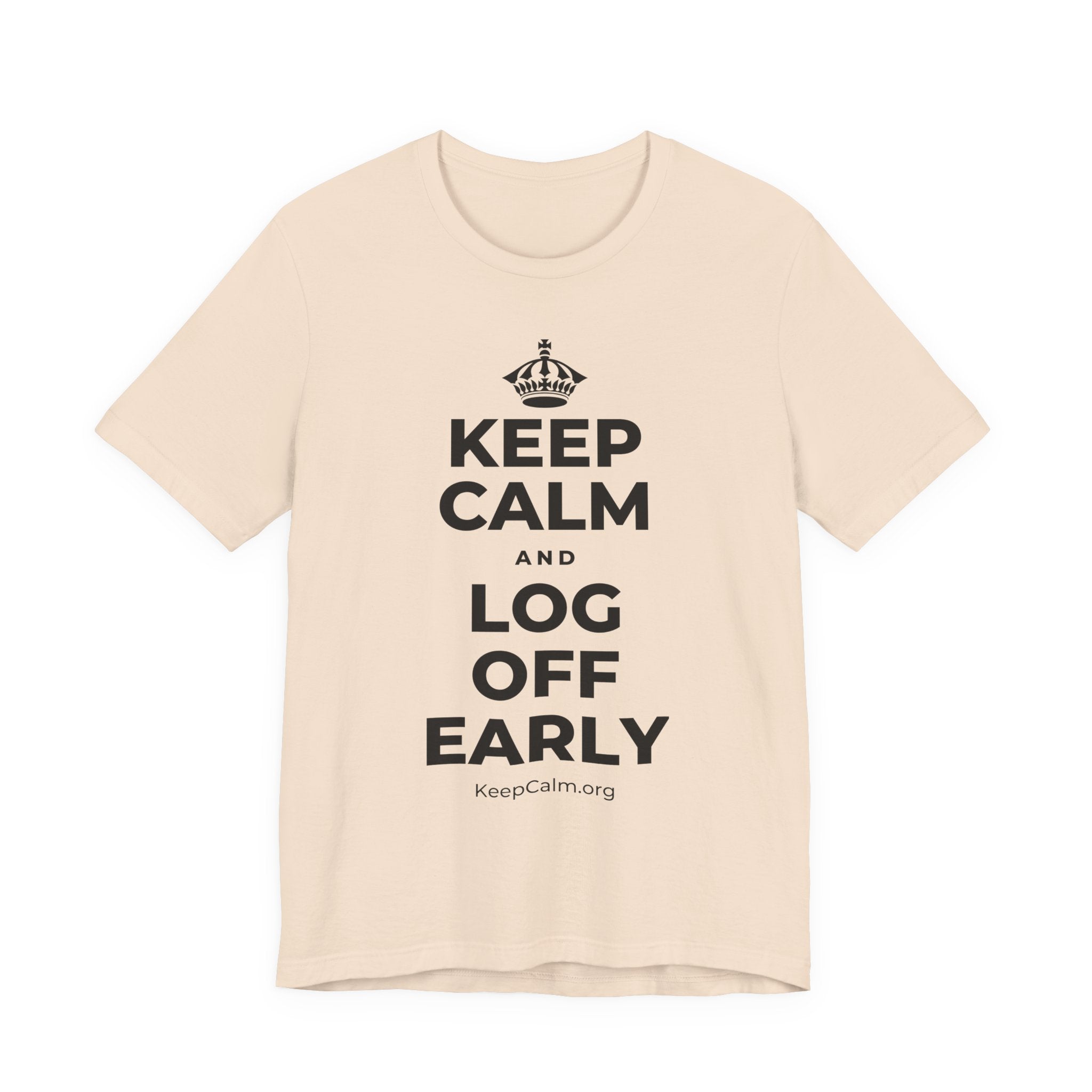 KEEP CALM AND LOG OFF EARLY T-Shirt (Soft Cream–Heather Mauve)