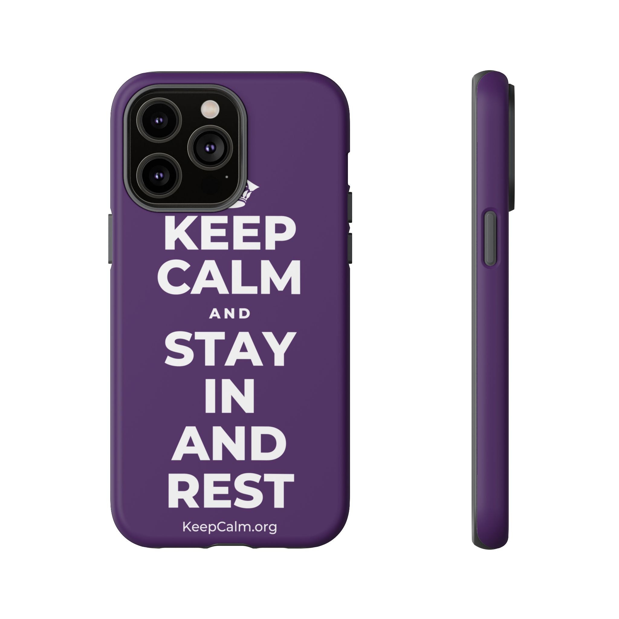 KEEP CALM AND STAY IN AND REST Phone Case