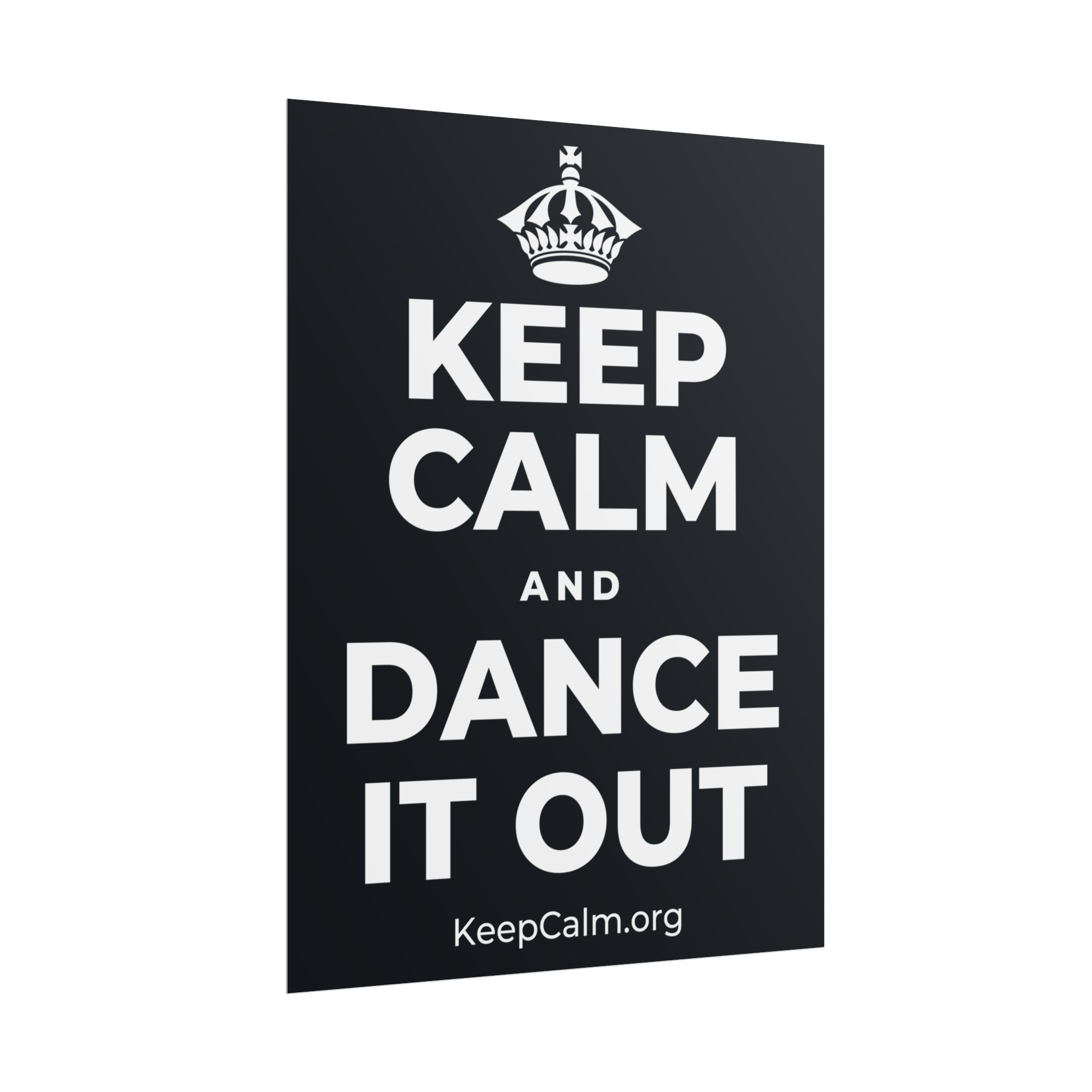 KEEP CALM AND DANCE IT OUT Poster (Dark)