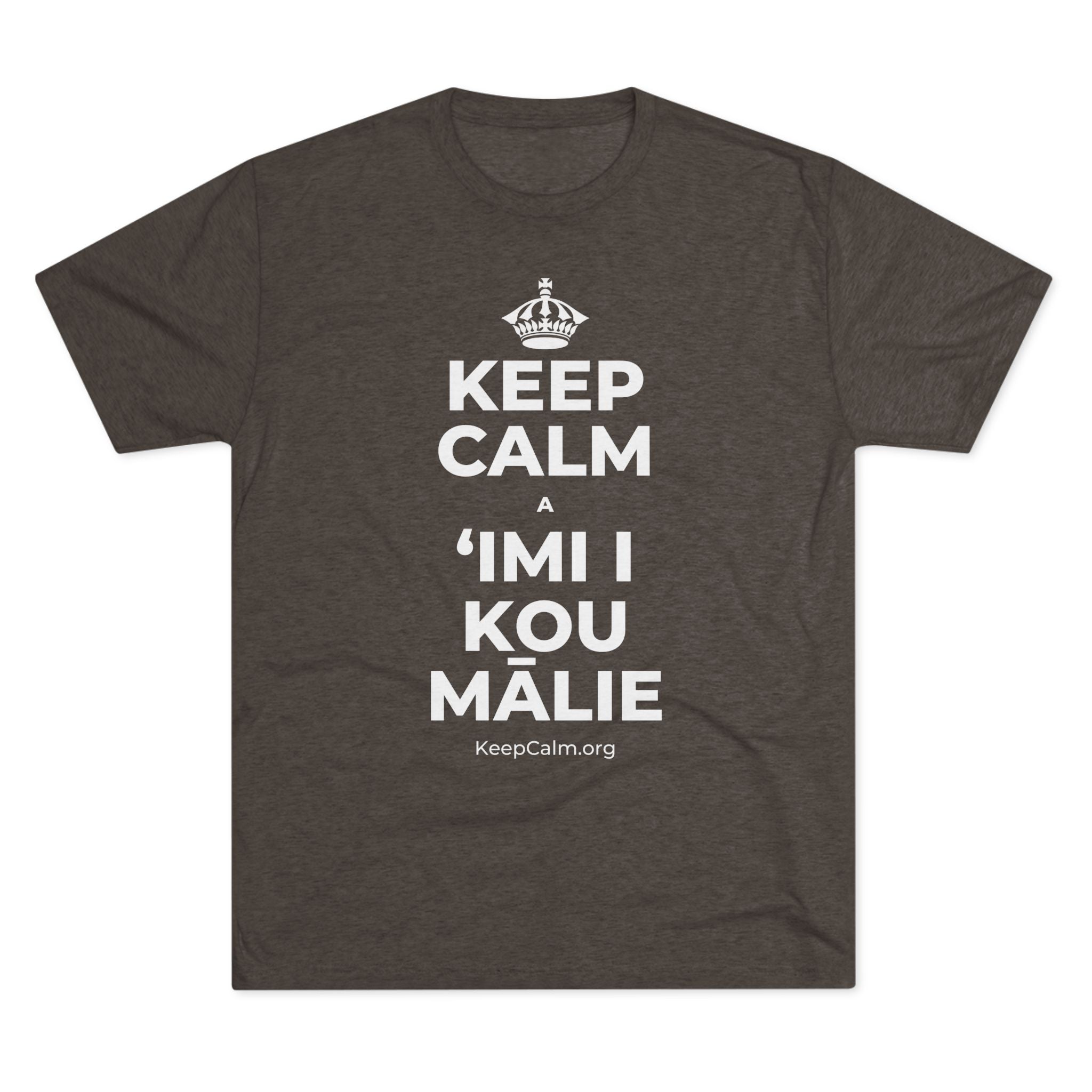 KEEP CALM A ʻIMI I KOU MĀLIE Tri-Blend Tee