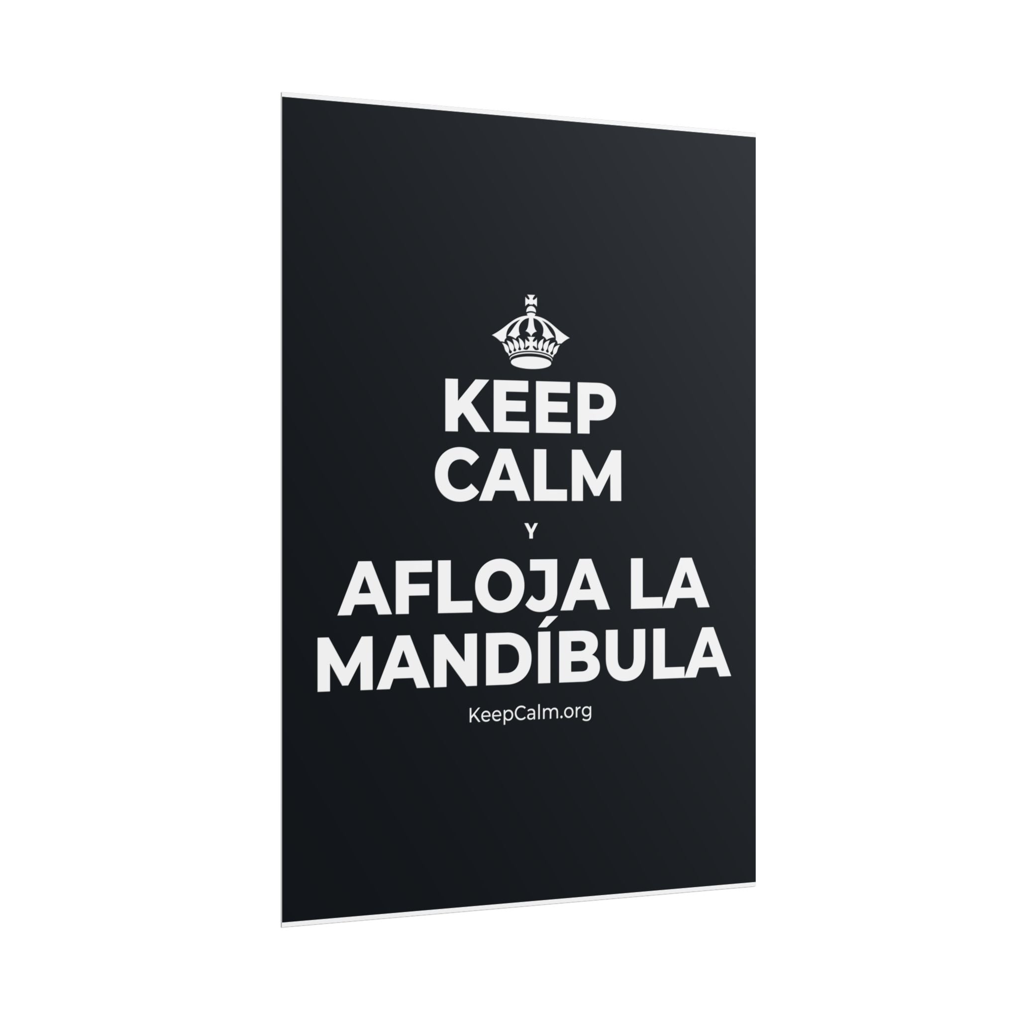 KEEP CALM Y AFLOJA LA MANDÍBULA Poster (Dark)