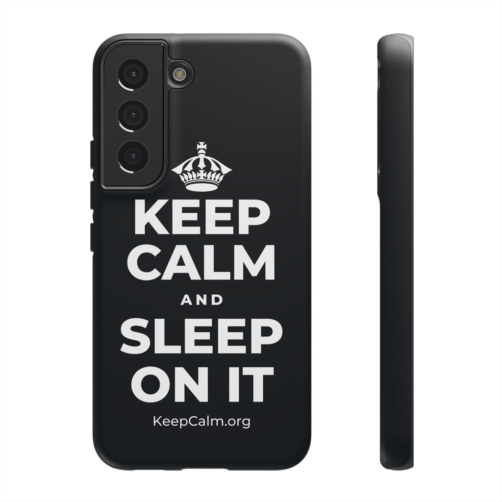 KEEP CALM AND SLEEP ON IT Phone Case (Dark)
