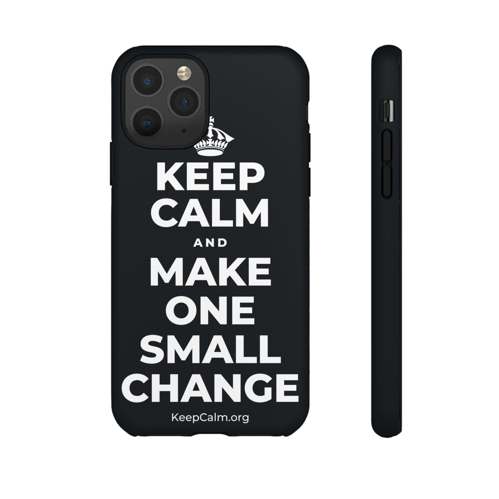 KEEP CALM AND MAKE ONE SMALL CHANGE Phone Case (Dark)