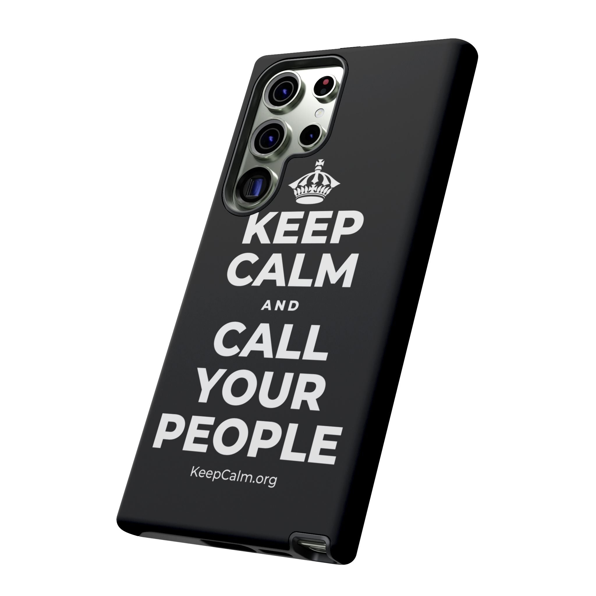 KEEP CALM AND CALL YOUR PEOPLE Phone Case