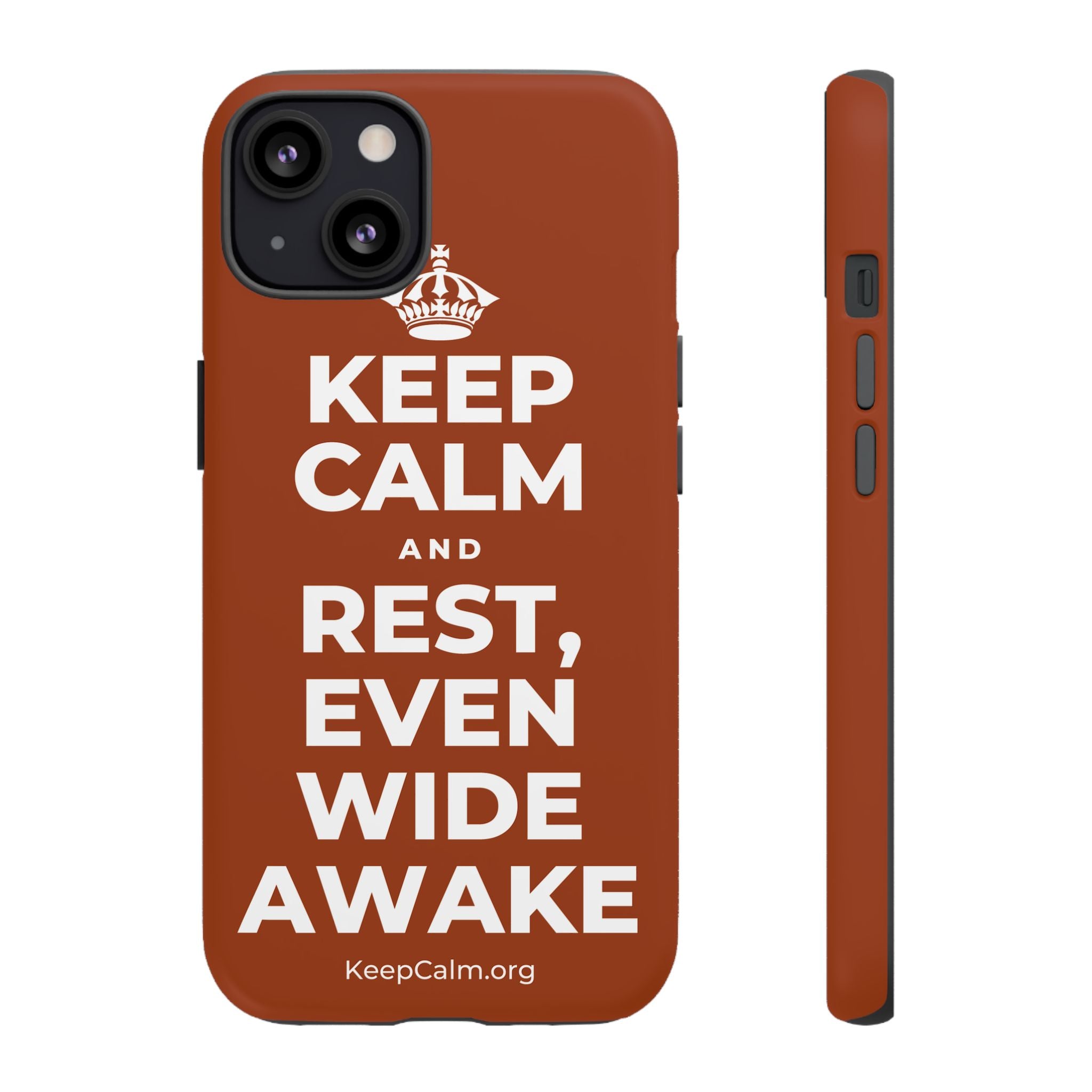 KEEP CALM AND REST, EVEN WIDE AWAKE Phone Case