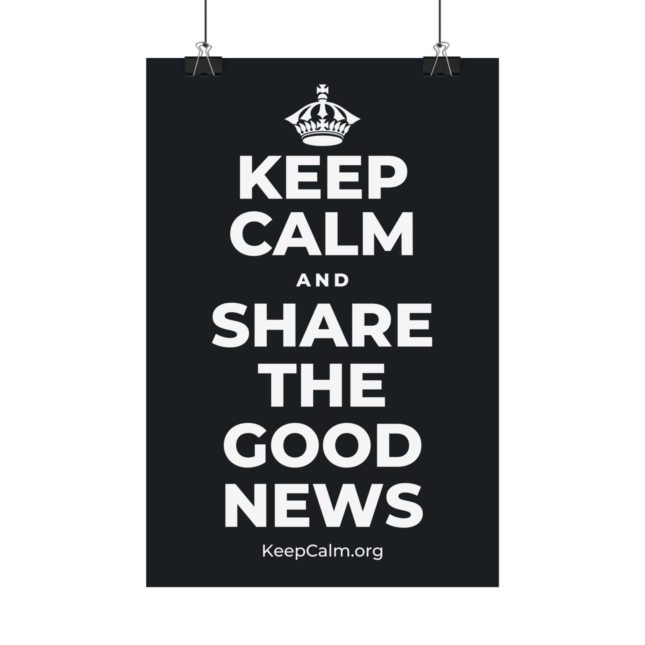 KEEP CALM AND SHARE THE GOOD NEWS Satin Poster (Dark)