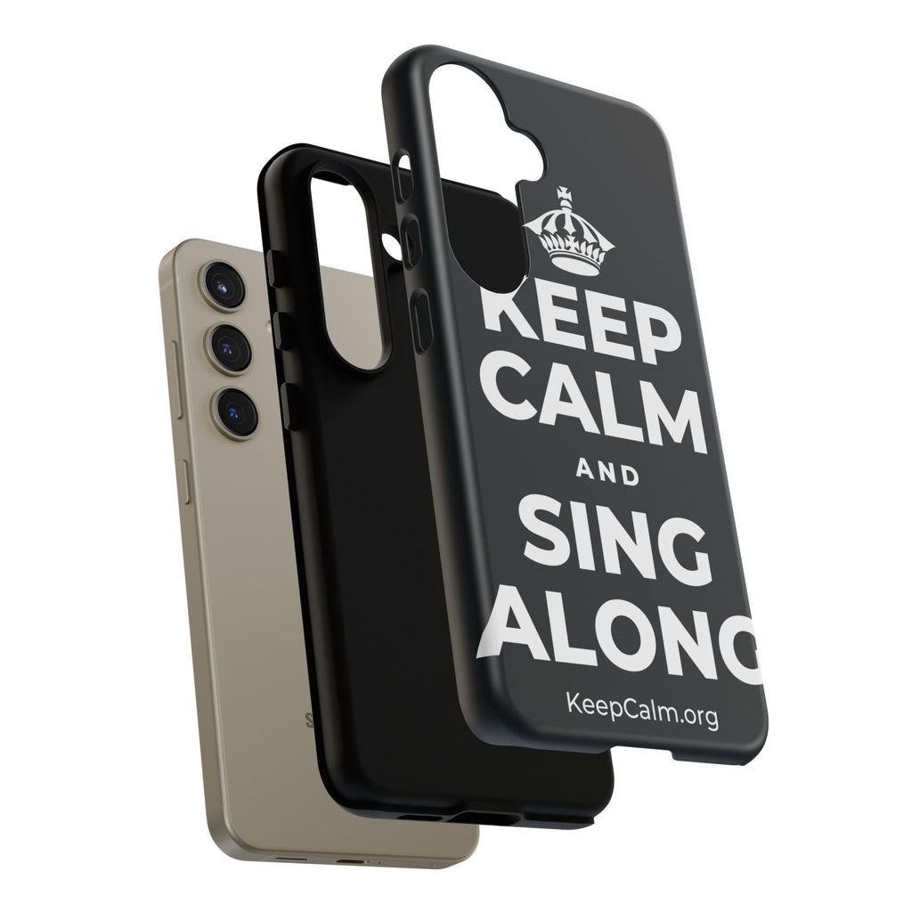 KEEP CALM AND SING ALONG Phone Case (Dark)