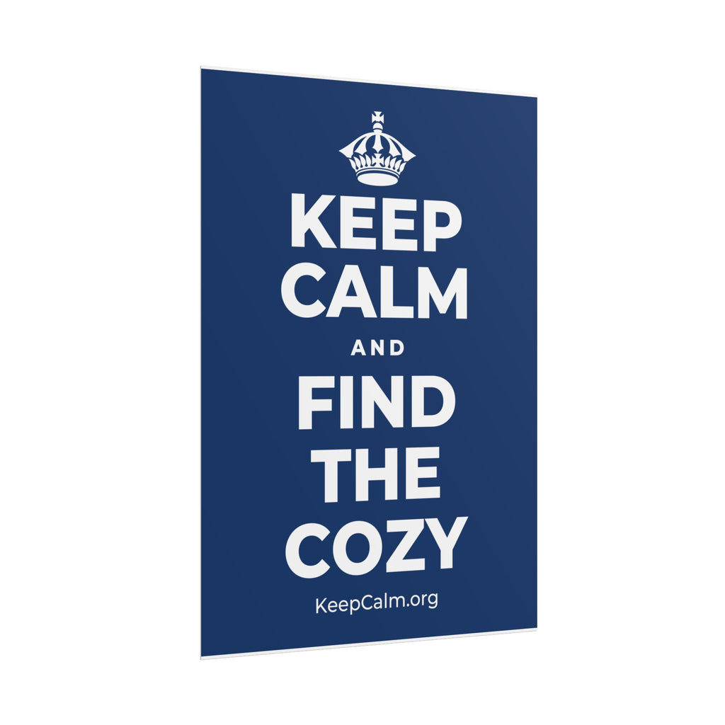 KEEP CALM AND FIND THE COZY Poster