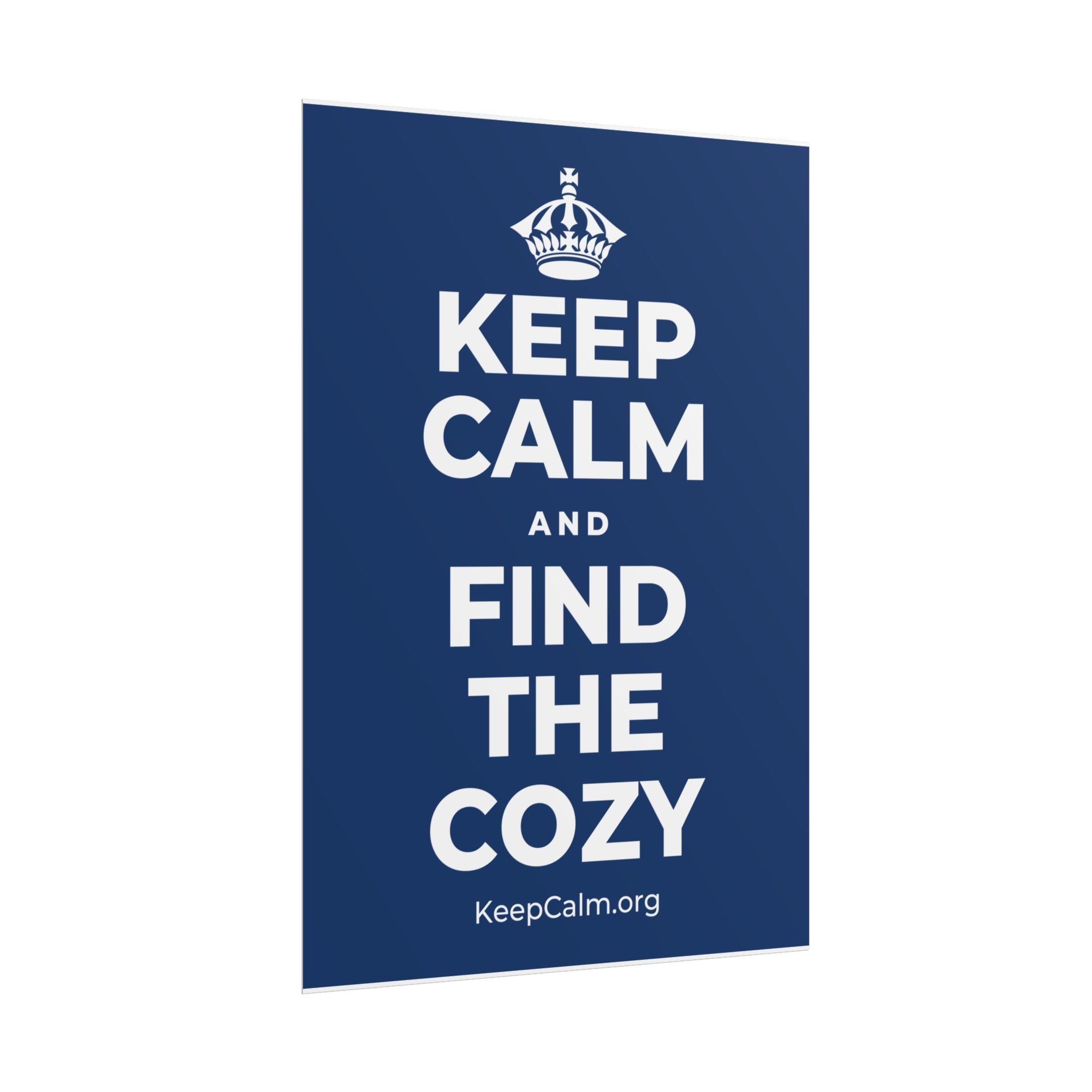 KEEP CALM AND FIND THE COZY Poster