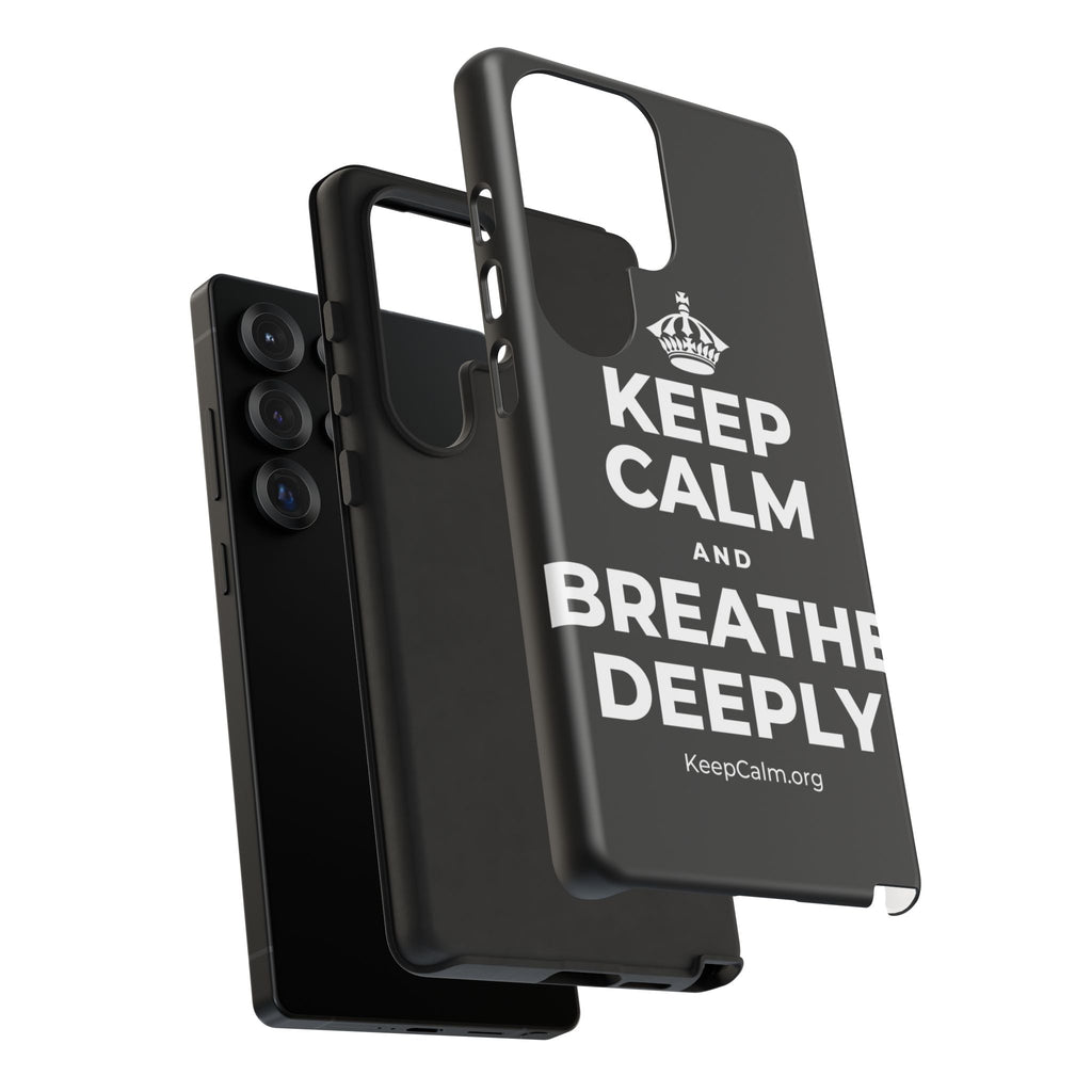 KEEP CALM AND BREATHE DEEPLY Phone Case