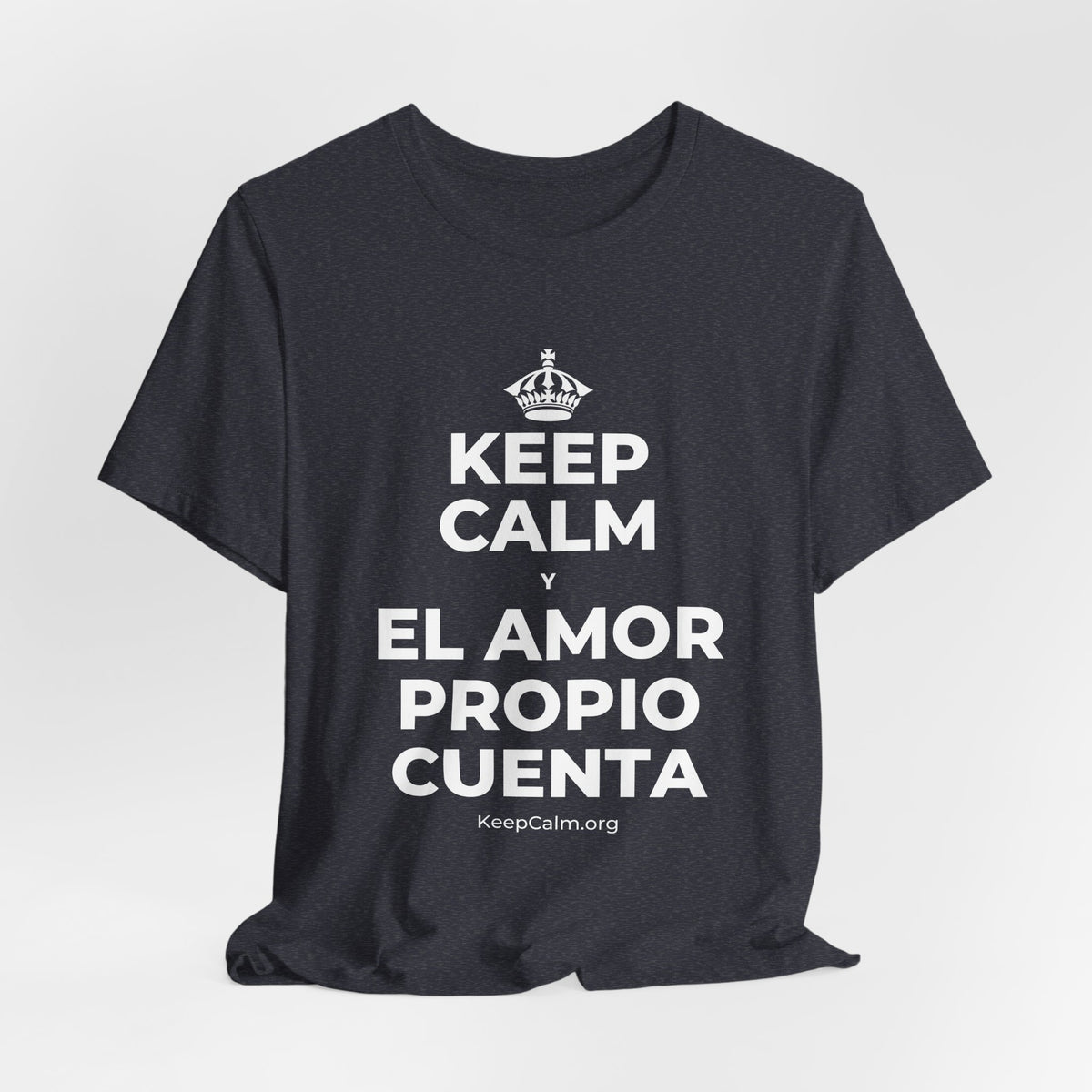 KEEP CALM Y EL AMOR PROPIO CUENTA T-Shirt (White–Asphalt)