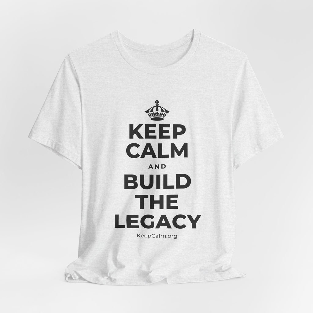 KEEP CALM AND BUILD THE LEGACY T-Shirt (Soft Cream–Heather Mauve)