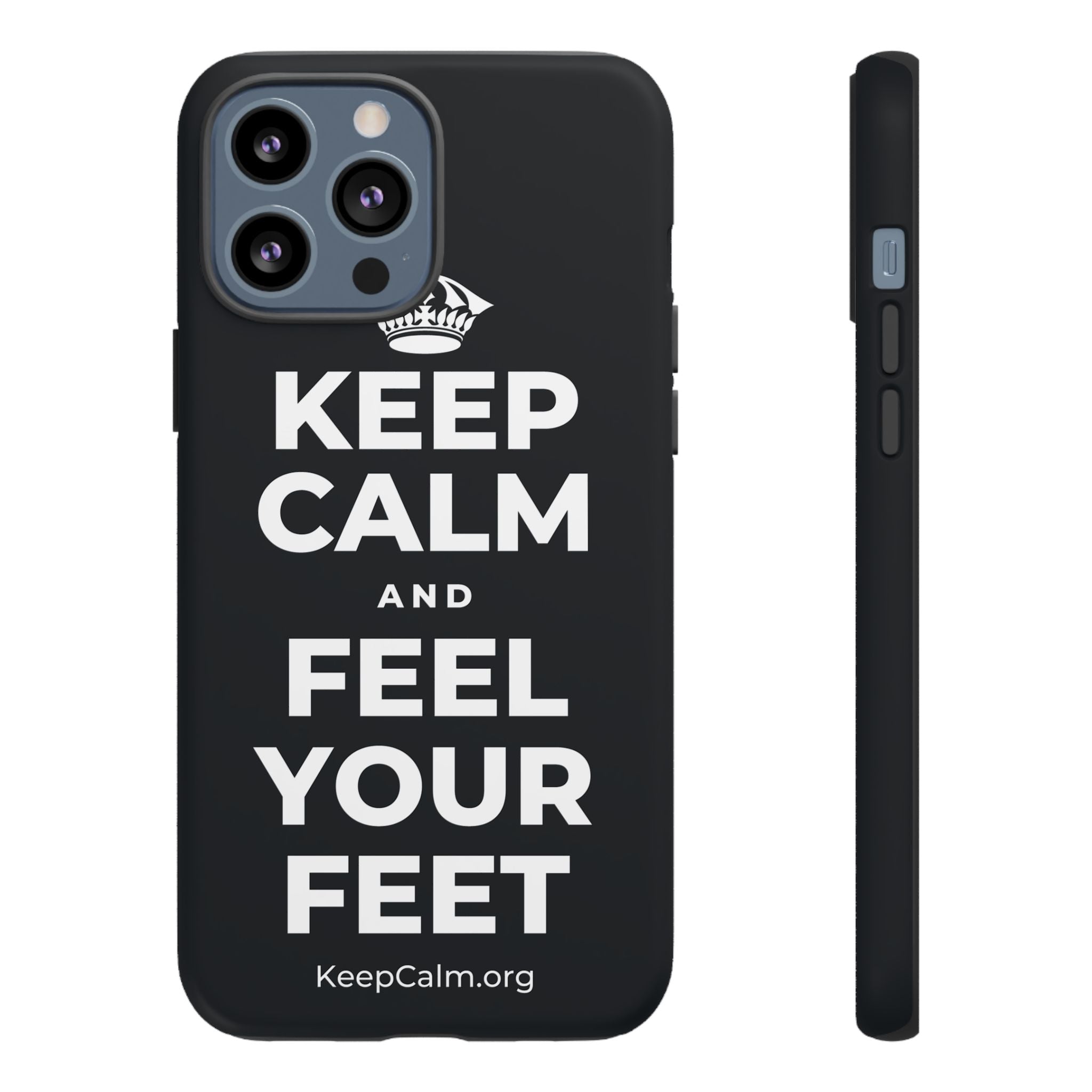 KEEP CALM AND FEEL YOUR FEET Phone Case (Dark)