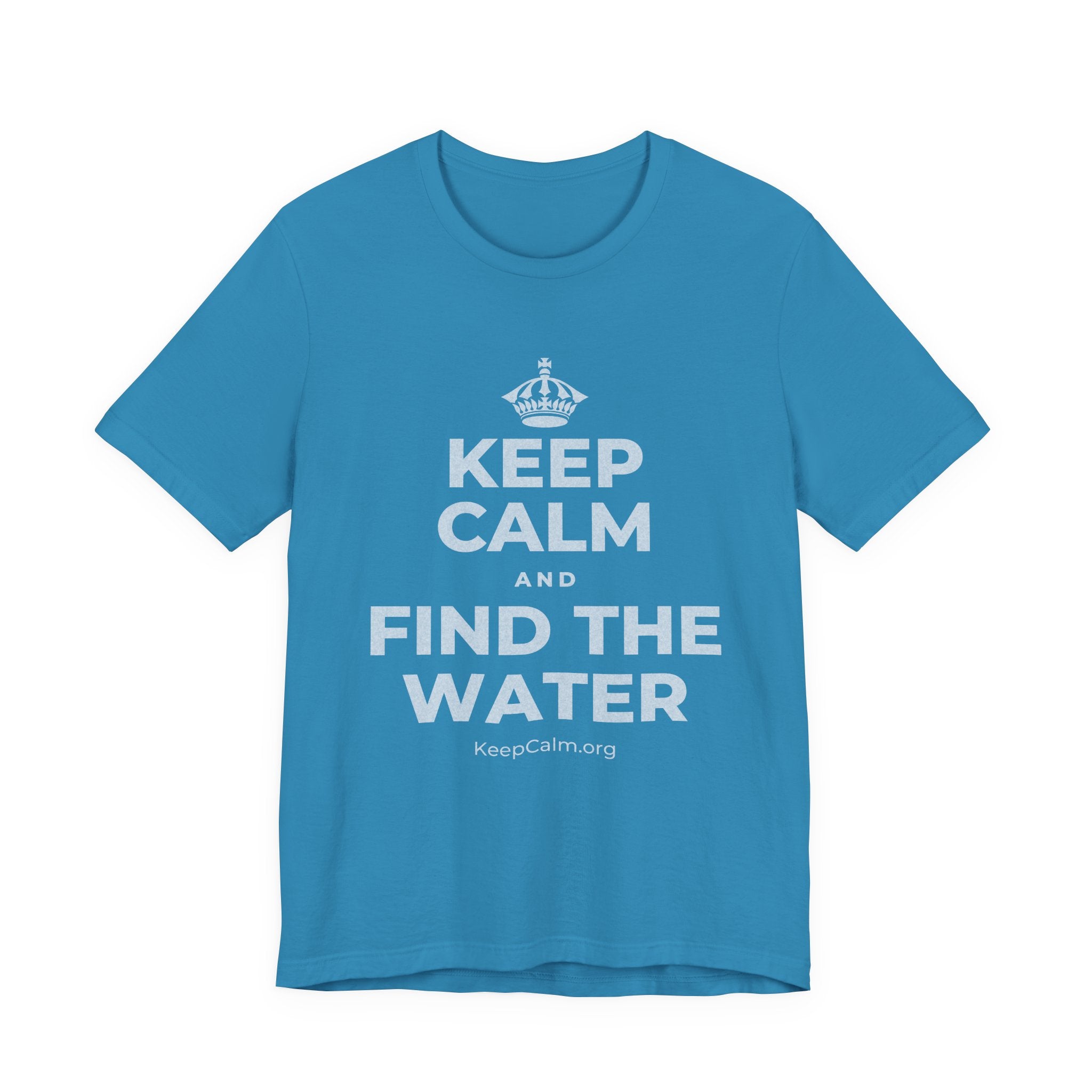 KEEP CALM AND FIND THE WATER T-Shirt (White–Asphalt)