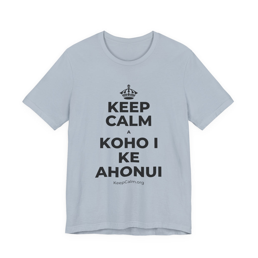 KEEP CALM A KOHO I KE AHONUI T-Shirt (White–Asphalt)