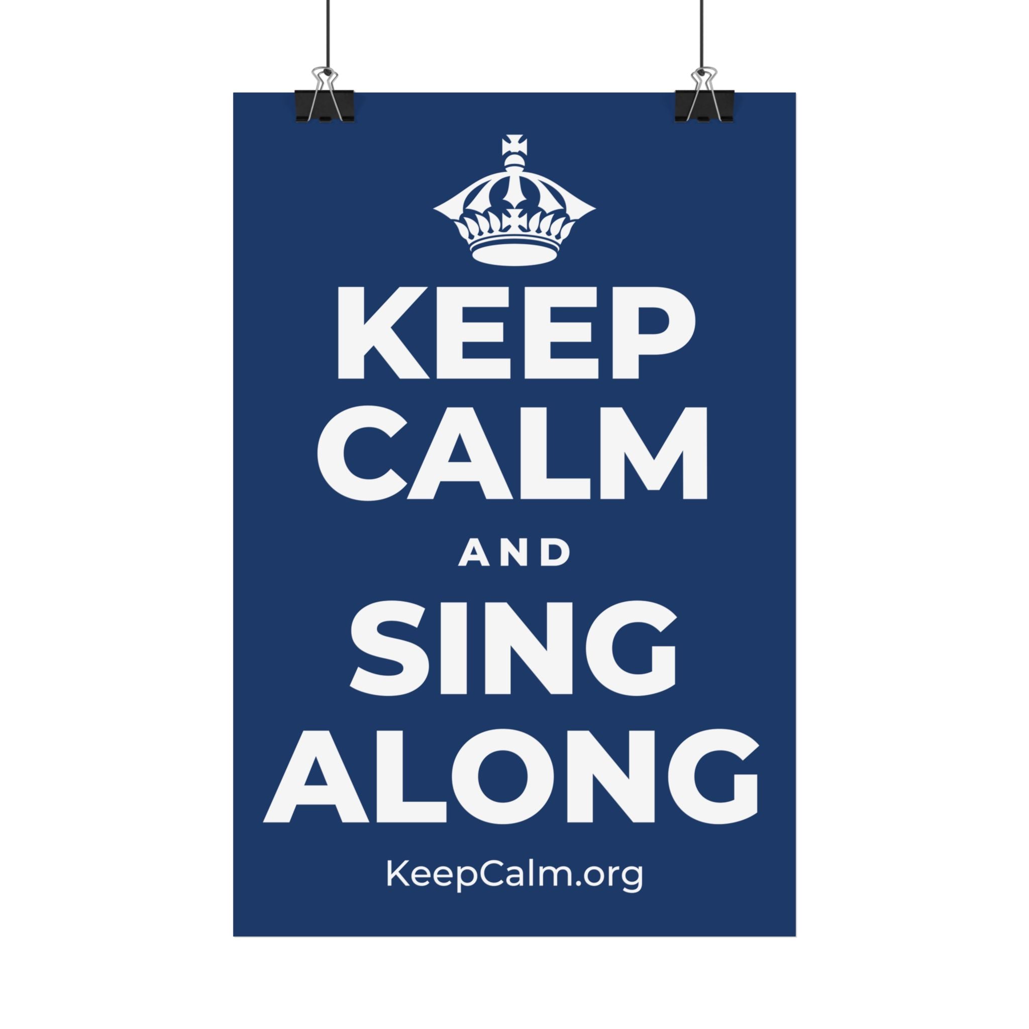 KEEP CALM AND SING ALONG Satin Poster