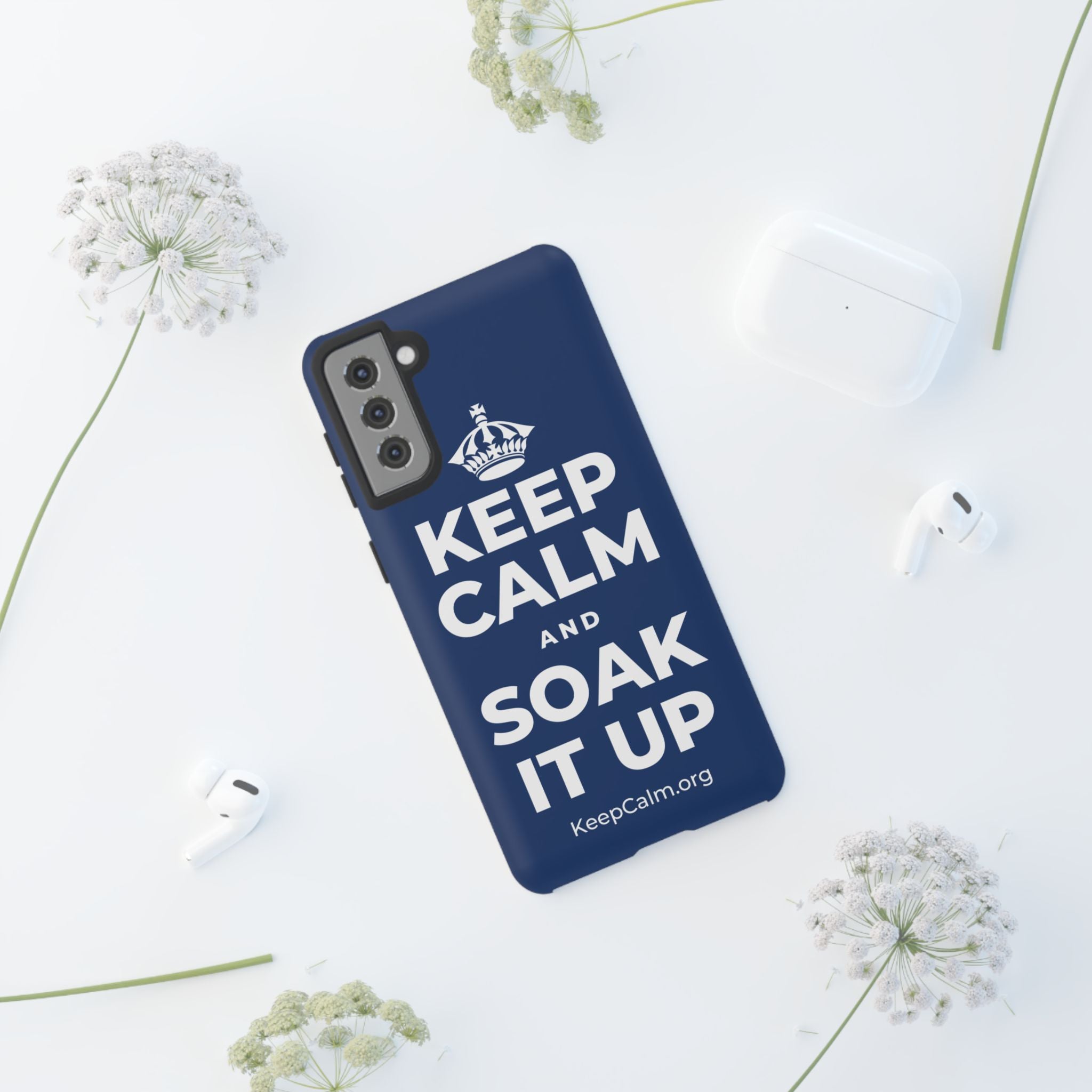 KEEP CALM AND SOAK IT UP Phone Case