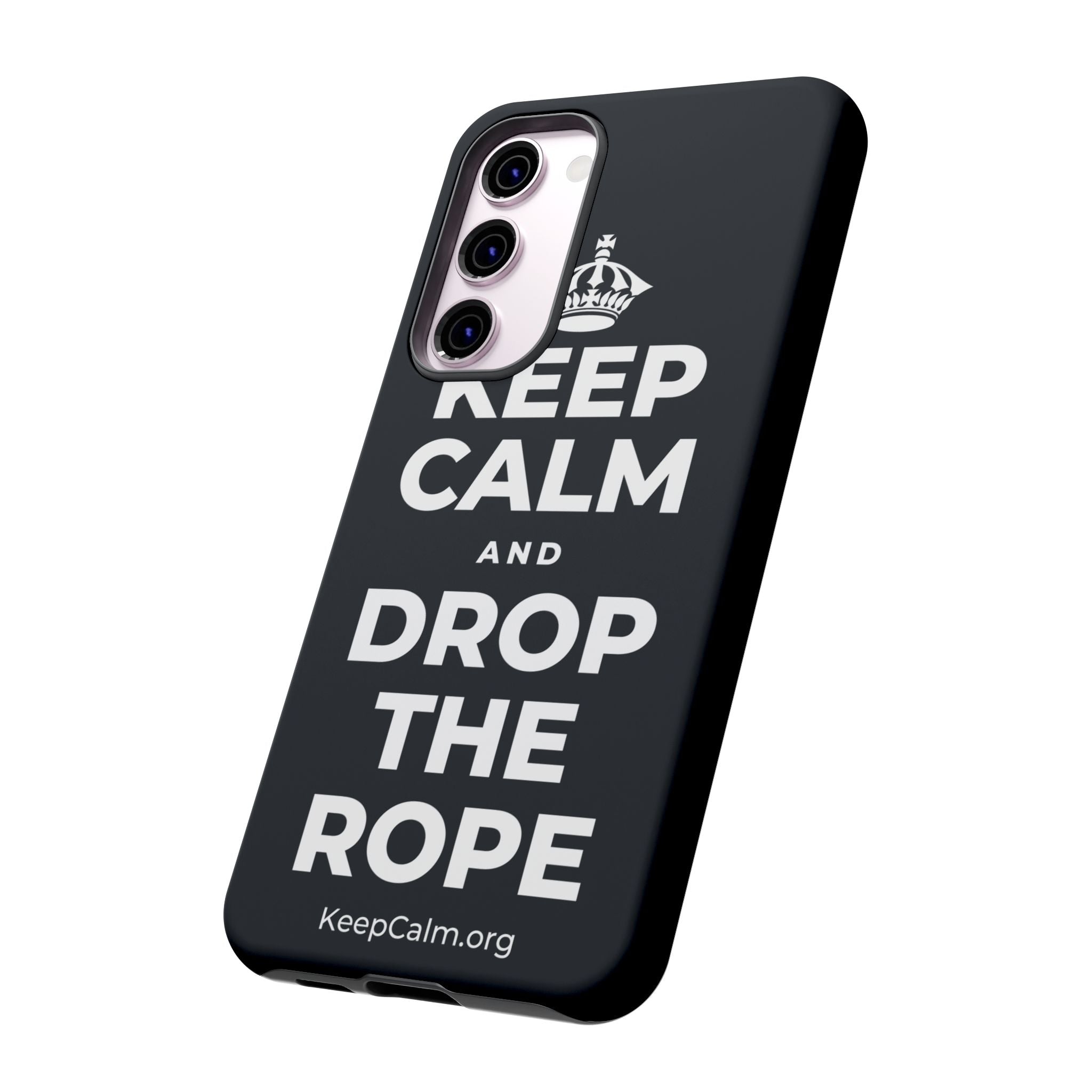 KEEP CALM AND DROP THE ROPE Phone Case (Dark)