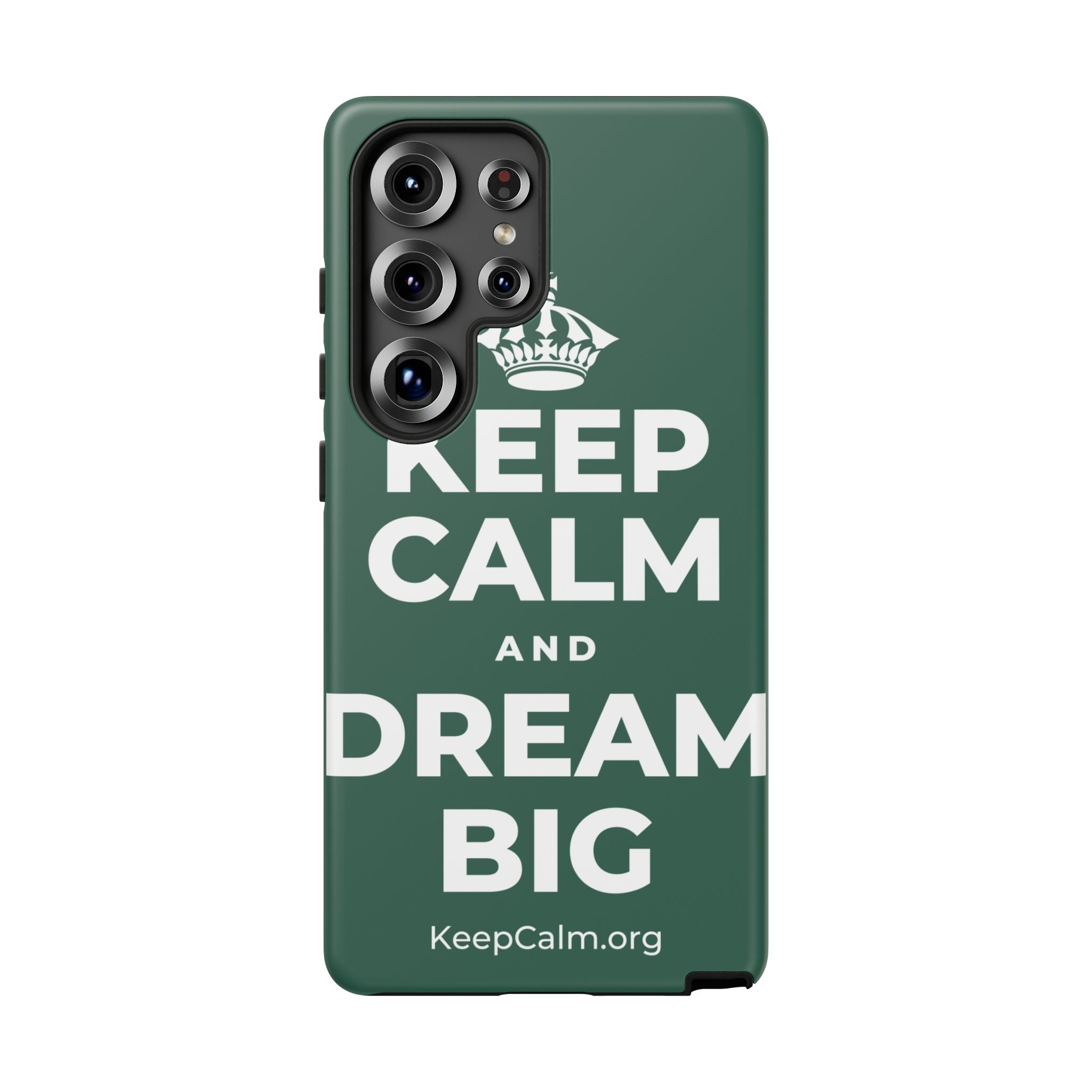 KEEP CALM AND DREAM BIG Phone Case