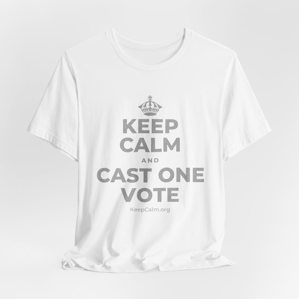 KEEP CALM AND CAST ONE VOTE T-Shirt (White–Asphalt)