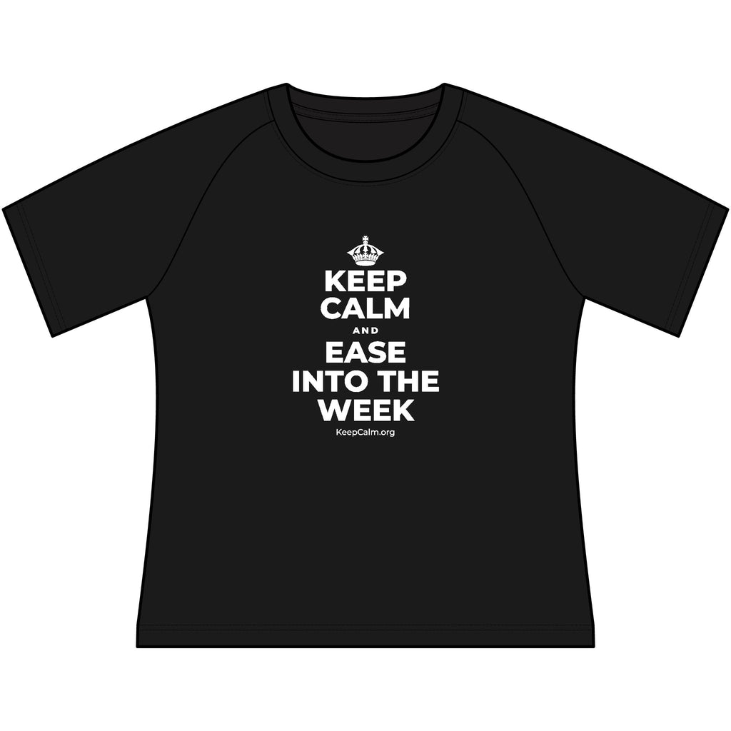 KEEP CALM AND EASE INTO THE WEEK Women's Raglan Tee