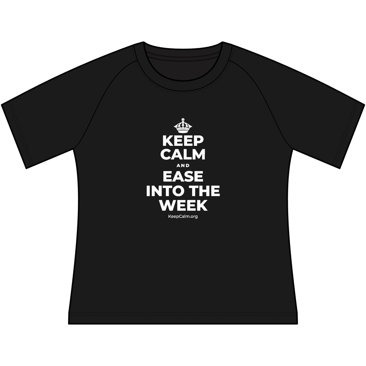 KEEP CALM AND EASE INTO THE WEEK Women's Raglan Tee
