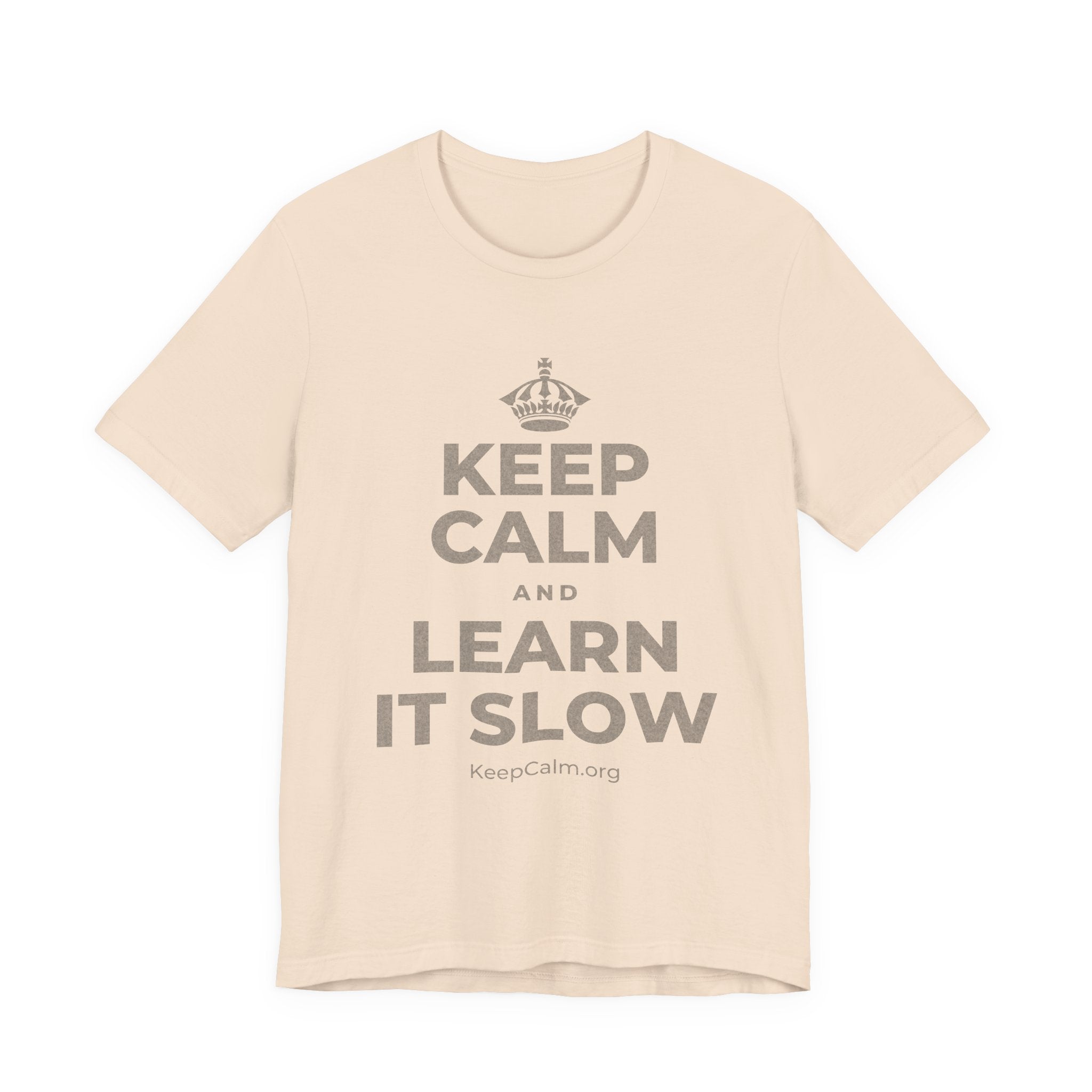 KEEP CALM AND LEARN IT SLOW T-Shirt (Soft Cream–Heather Mauve)