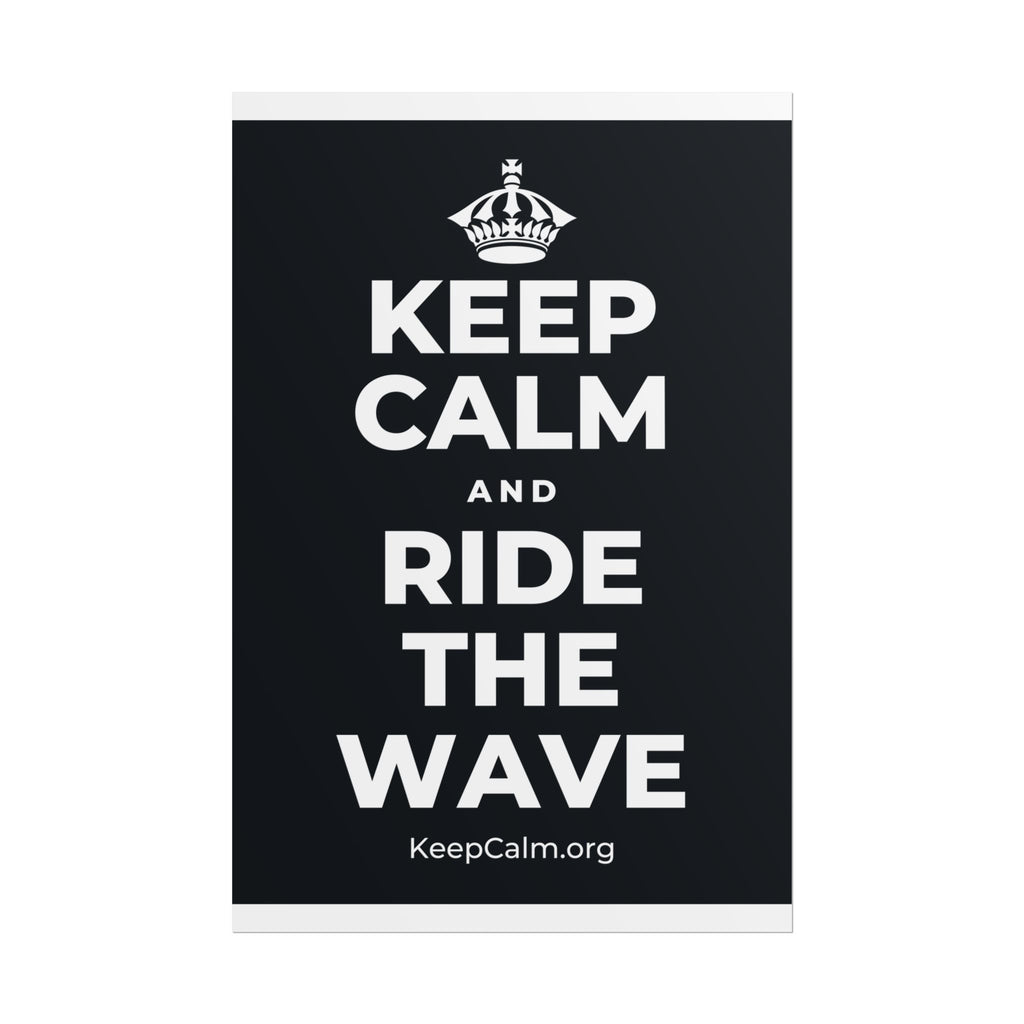 KEEP CALM AND RIDE THE WAVE Poster (Dark)