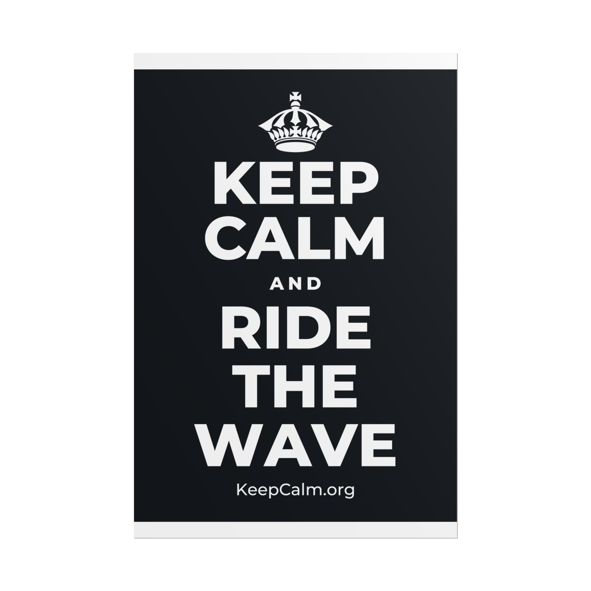 KEEP CALM AND RIDE THE WAVE Poster (Dark)
