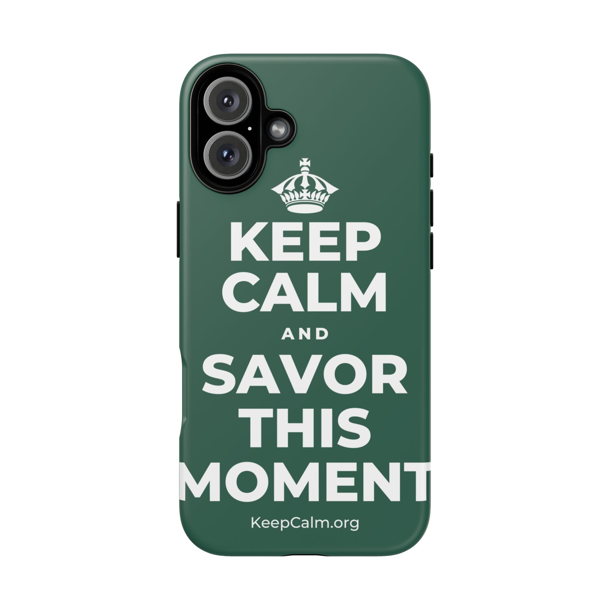 KEEP CALM AND SAVOR THIS MOMENT Phone Case