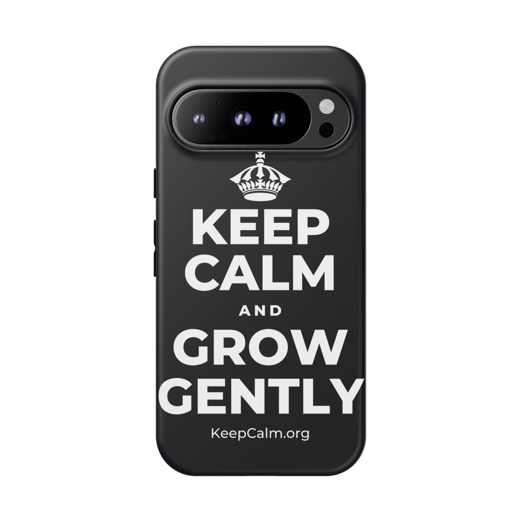 KEEP CALM AND GROW GENTLY Phone Case (Dark)