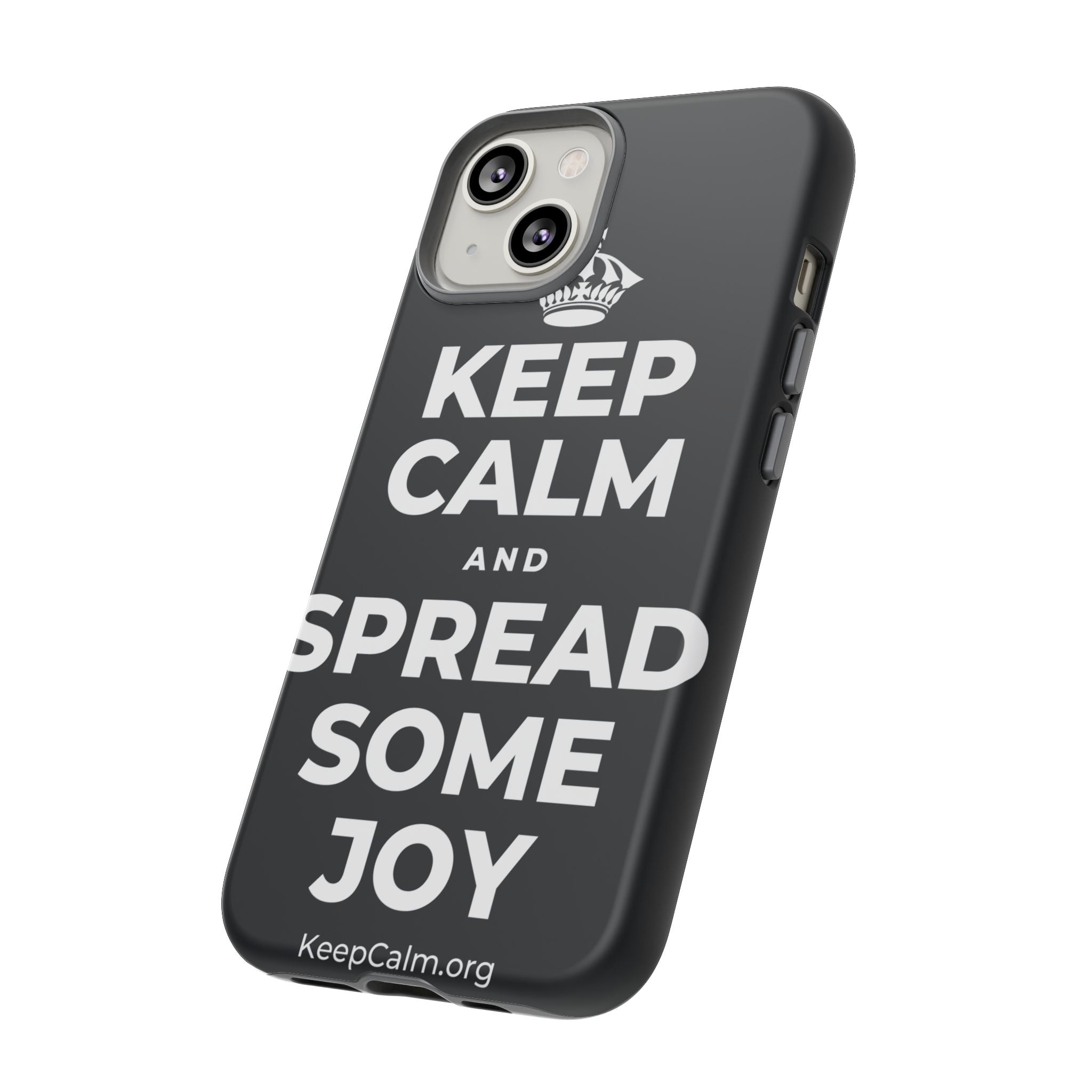 KEEP CALM AND SPREAD SOME JOY Phone Case (Dark)