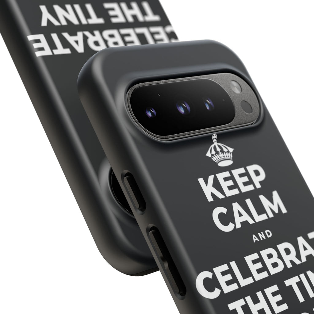 KEEP CALM AND CELEBRATE THE TINY VICTORIES EVERY SINGLE DAY Phone Case (Dark)